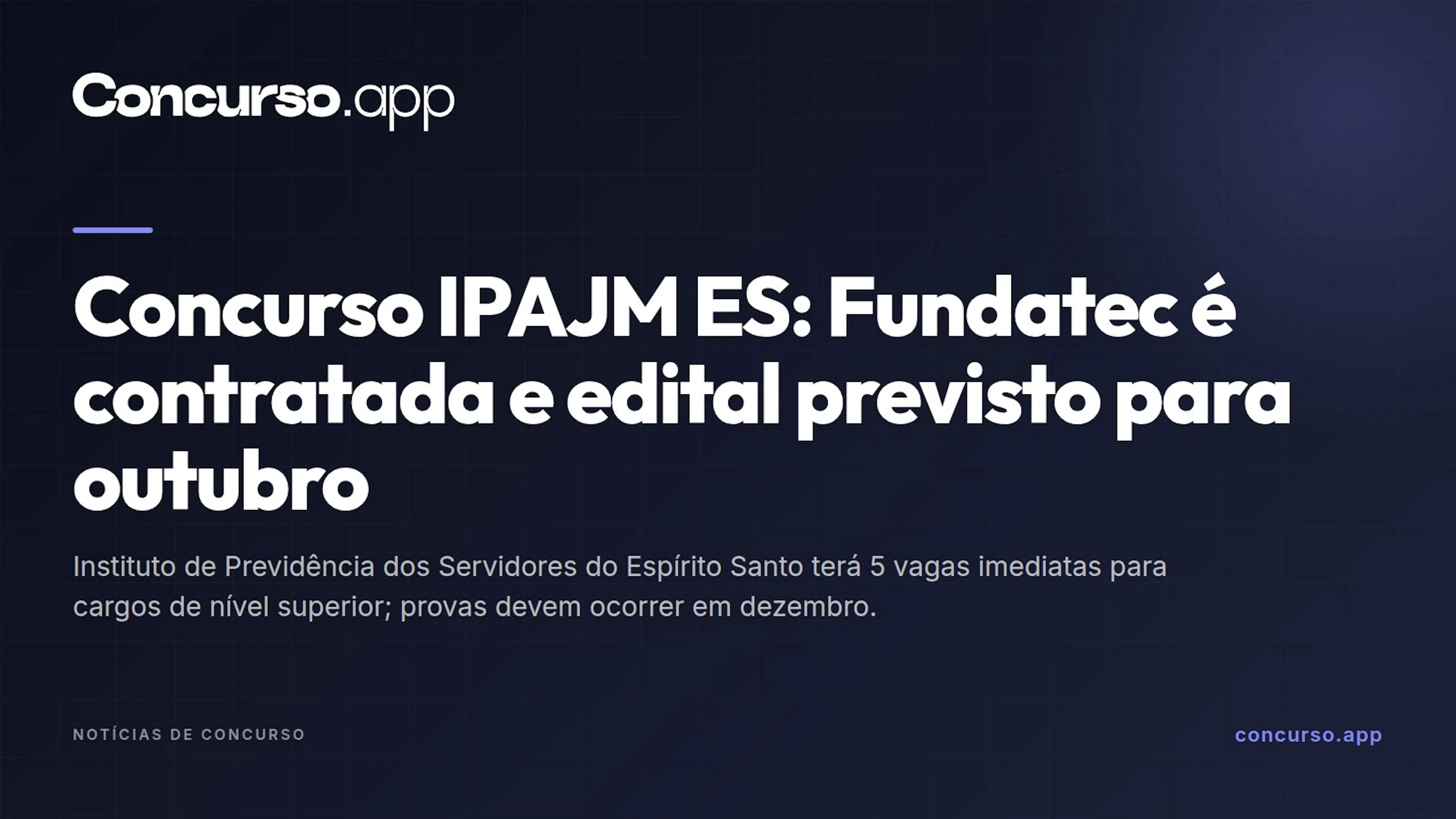 Concurso IPAJM ES: Fundatec é contratada e edital previsto para outubro