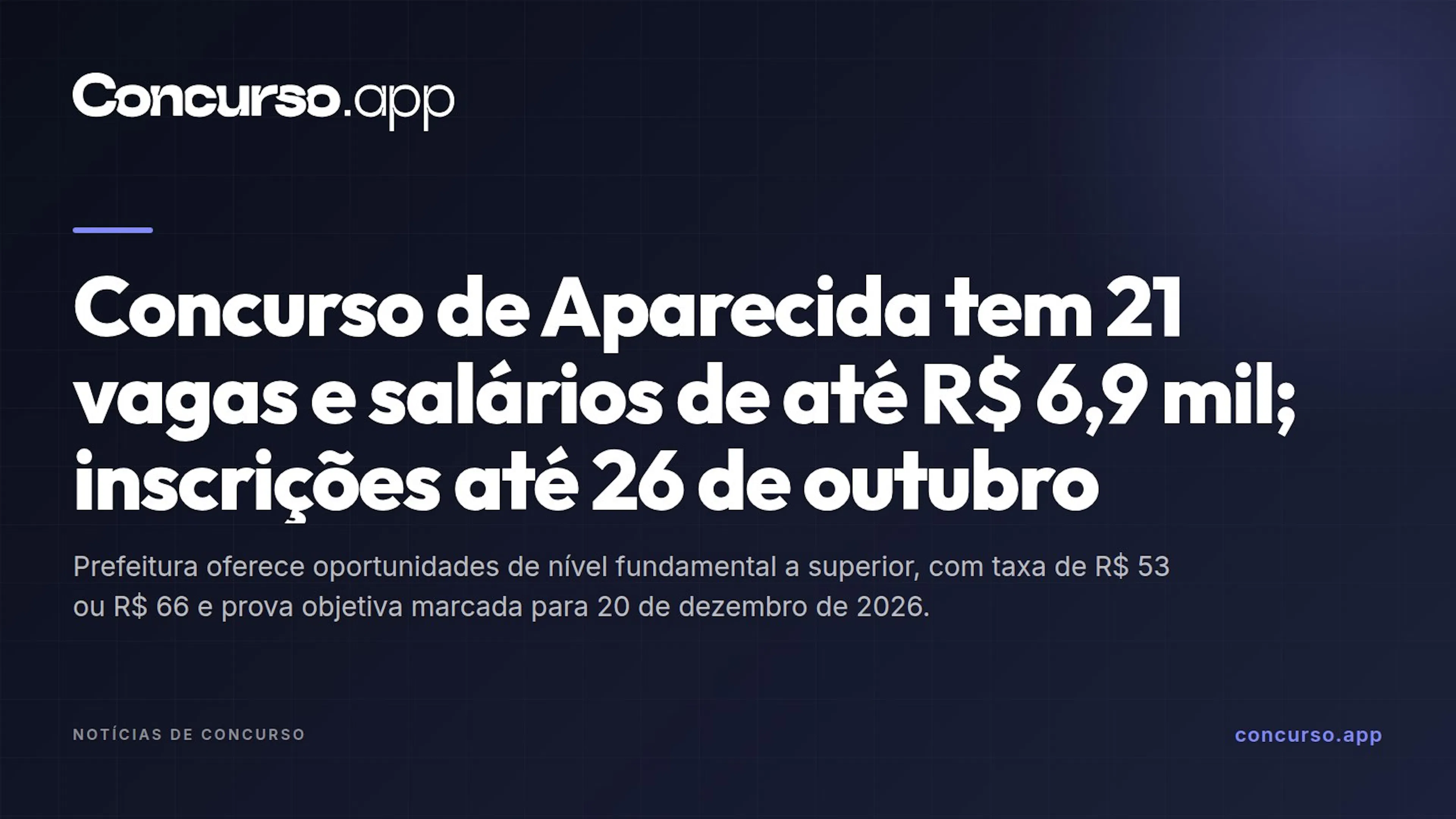 Concurso de Aparecida tem 21 vagas e salários de até R$ 6,9 mil; inscrições até 26 de outubro