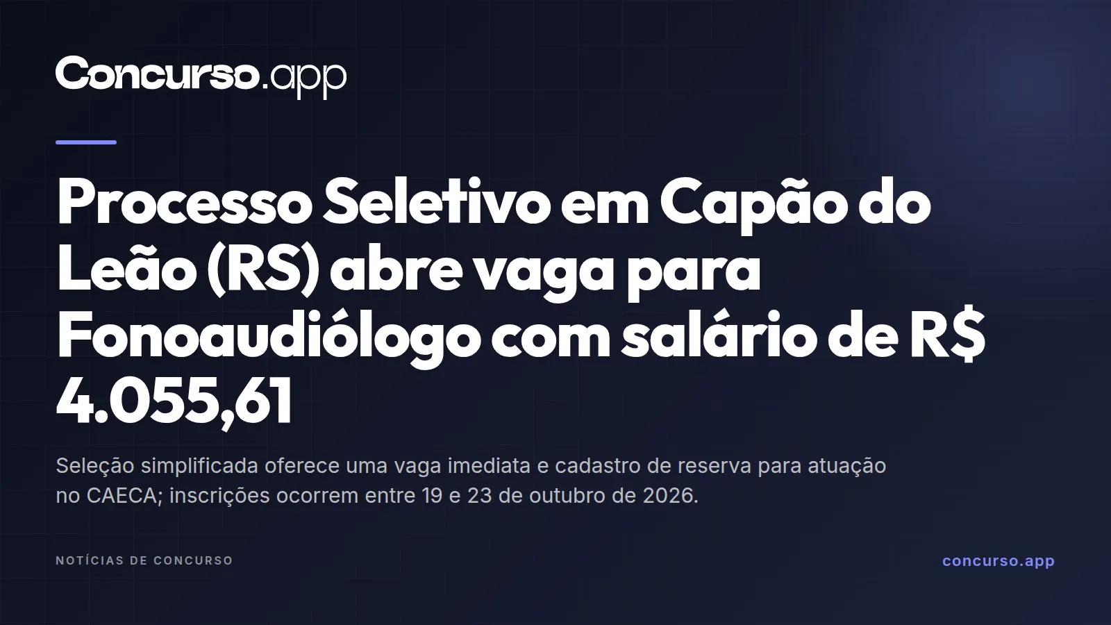 Processo Seletivo em Capão do Leão (RS) abre vaga para Fonoaudiólogo com salário de R$ 4.055,61