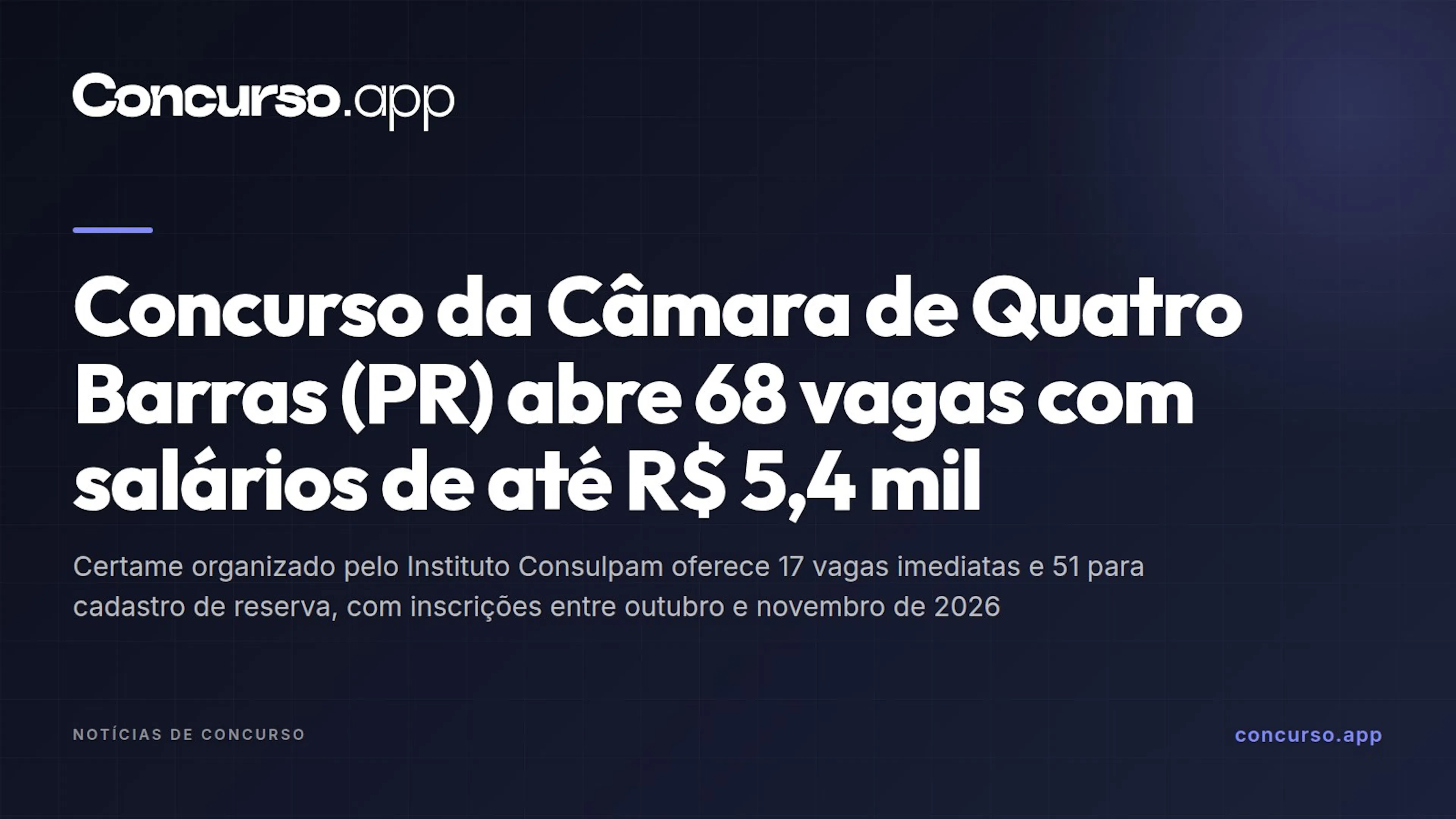 Concurso da Câmara de Quatro Barras (PR) abre 68 vagas com salários de até R$ 5,4 mil
