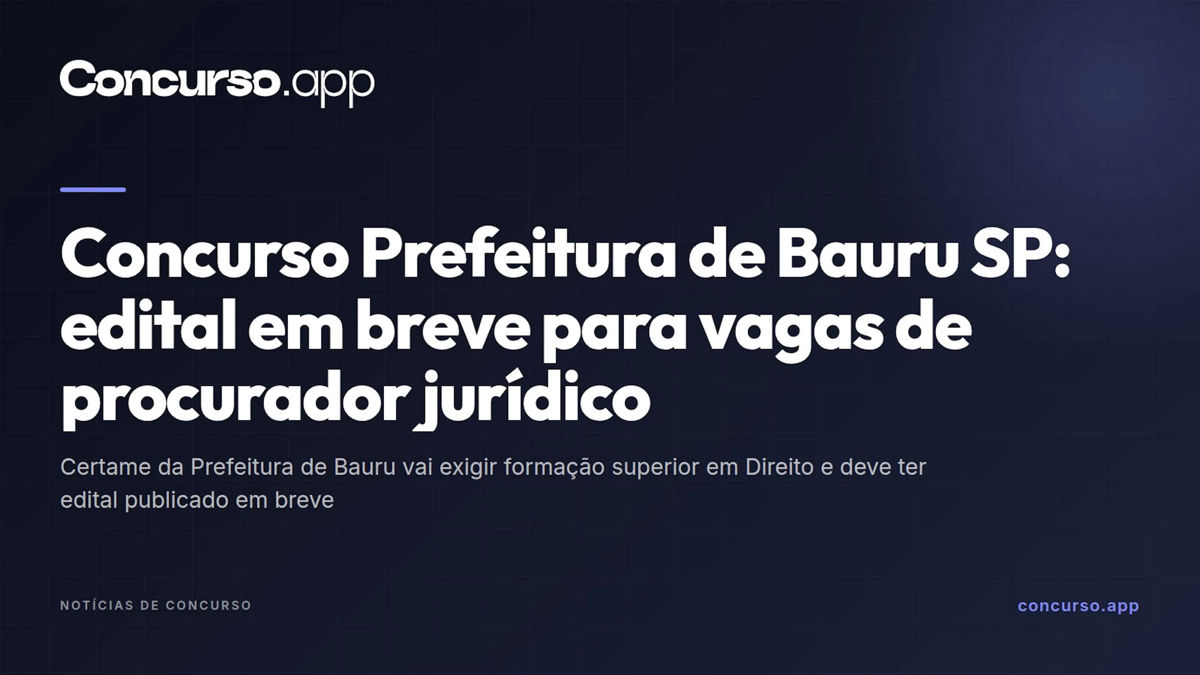 Concurso Prefeitura de Bauru SP: edital em breve para vagas de procurador jurídico