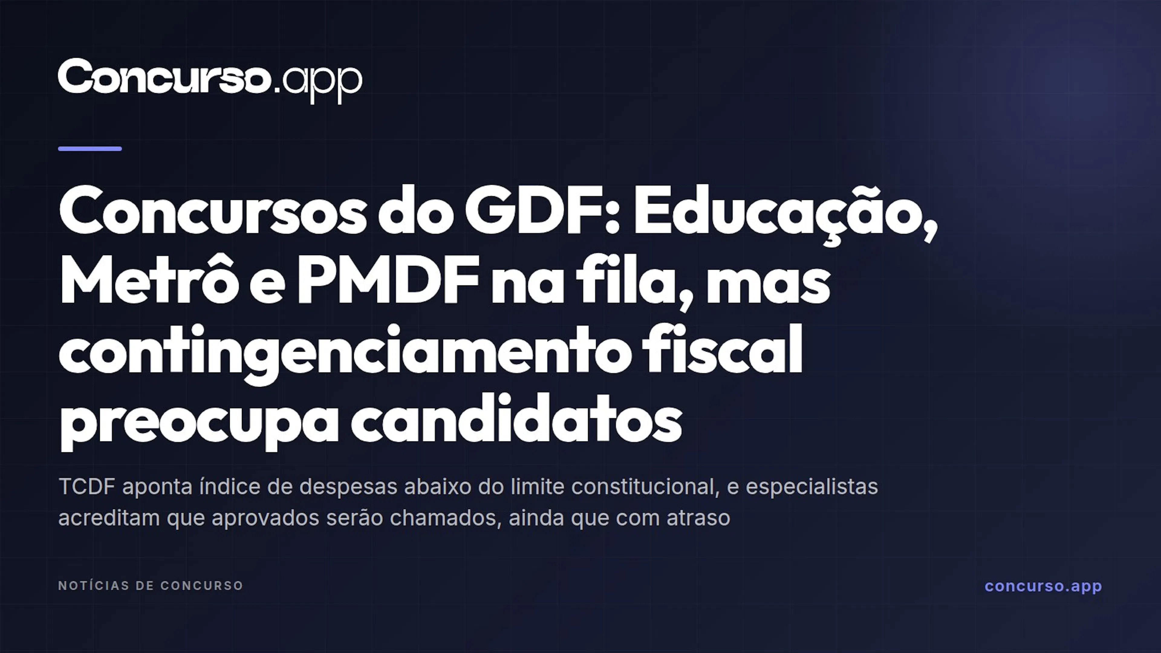 Concursos do GDF: Educação, Metrô e PMDF na fila, mas contingenciamento fiscal preocupa candidatos