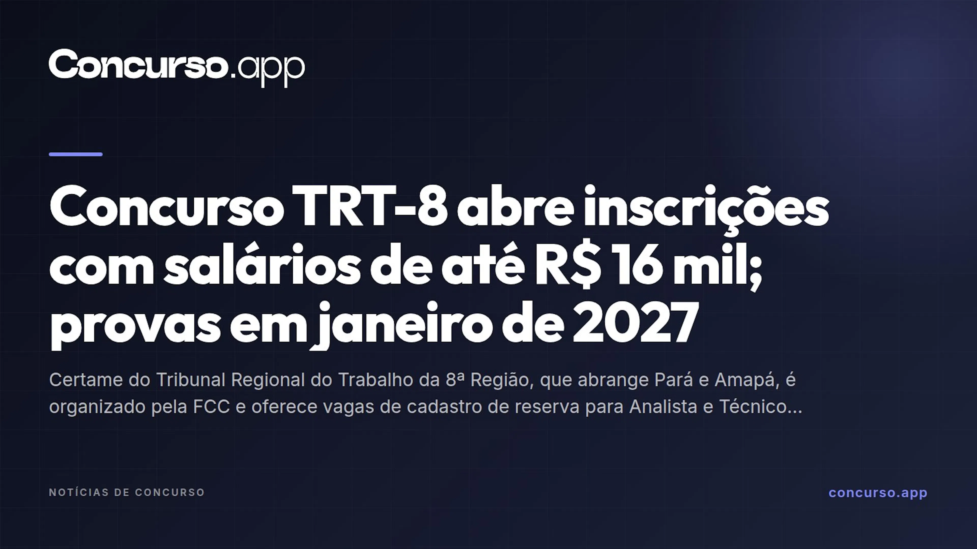 Concurso TRT-8 abre inscrições com salários de até R$ 16 mil; provas em janeiro de 2027
