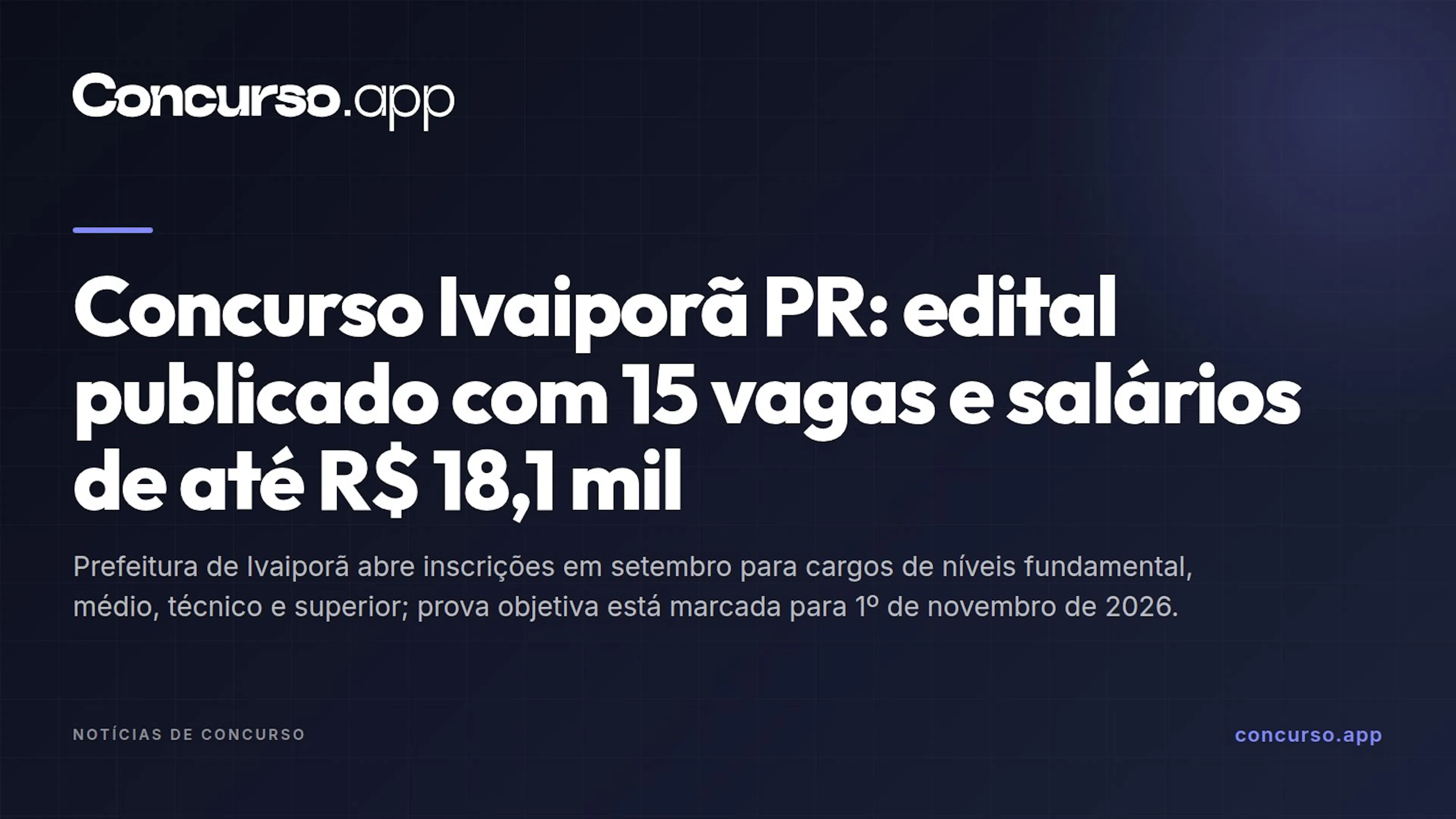 Concurso Ivaiporã PR: edital publicado com 15 vagas e salários de até R$ 18,1 mil