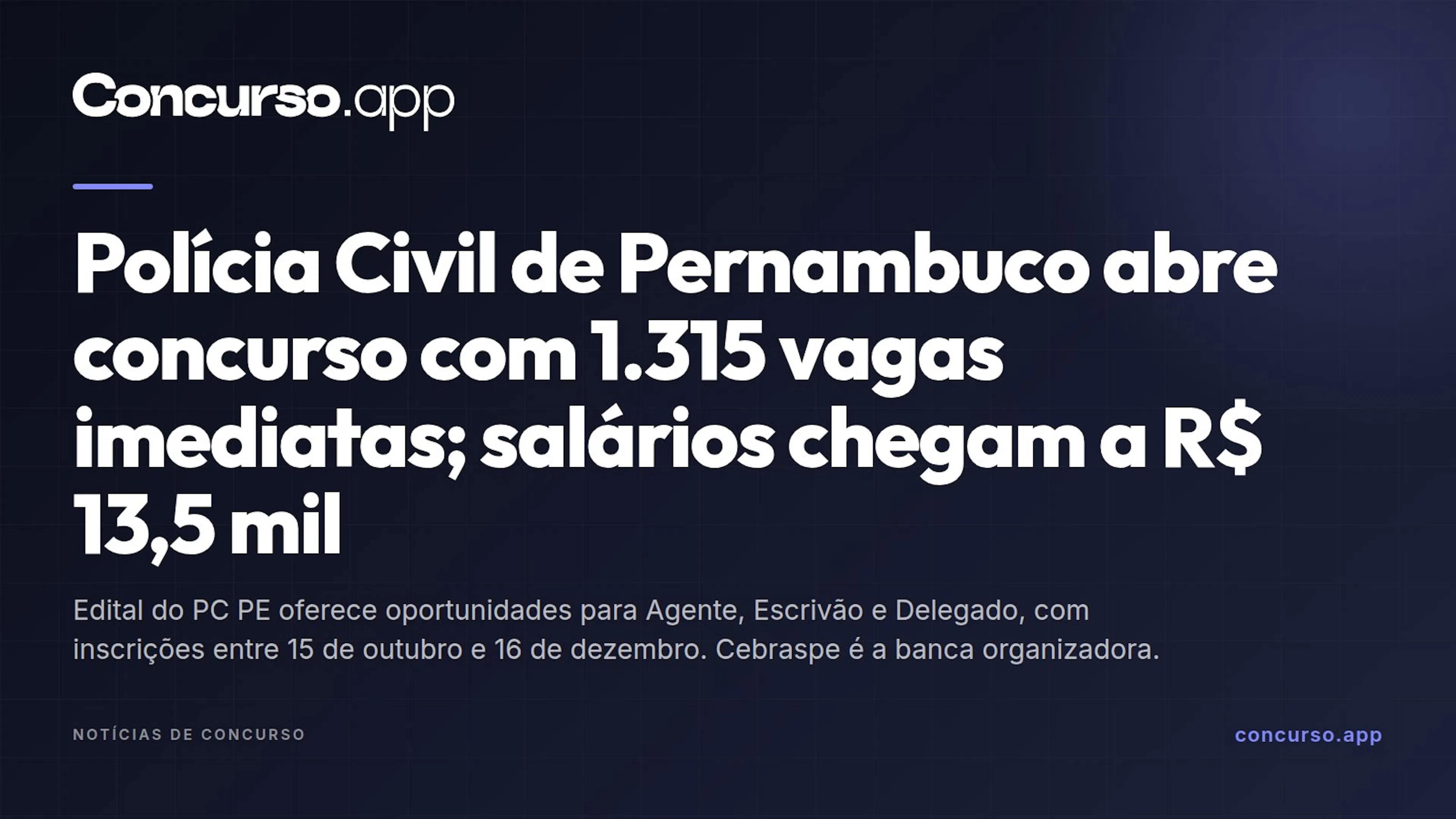 Polícia Civil de Pernambuco abre concurso com 1.315 vagas imediatas; salários chegam a R$ 13,5 mil