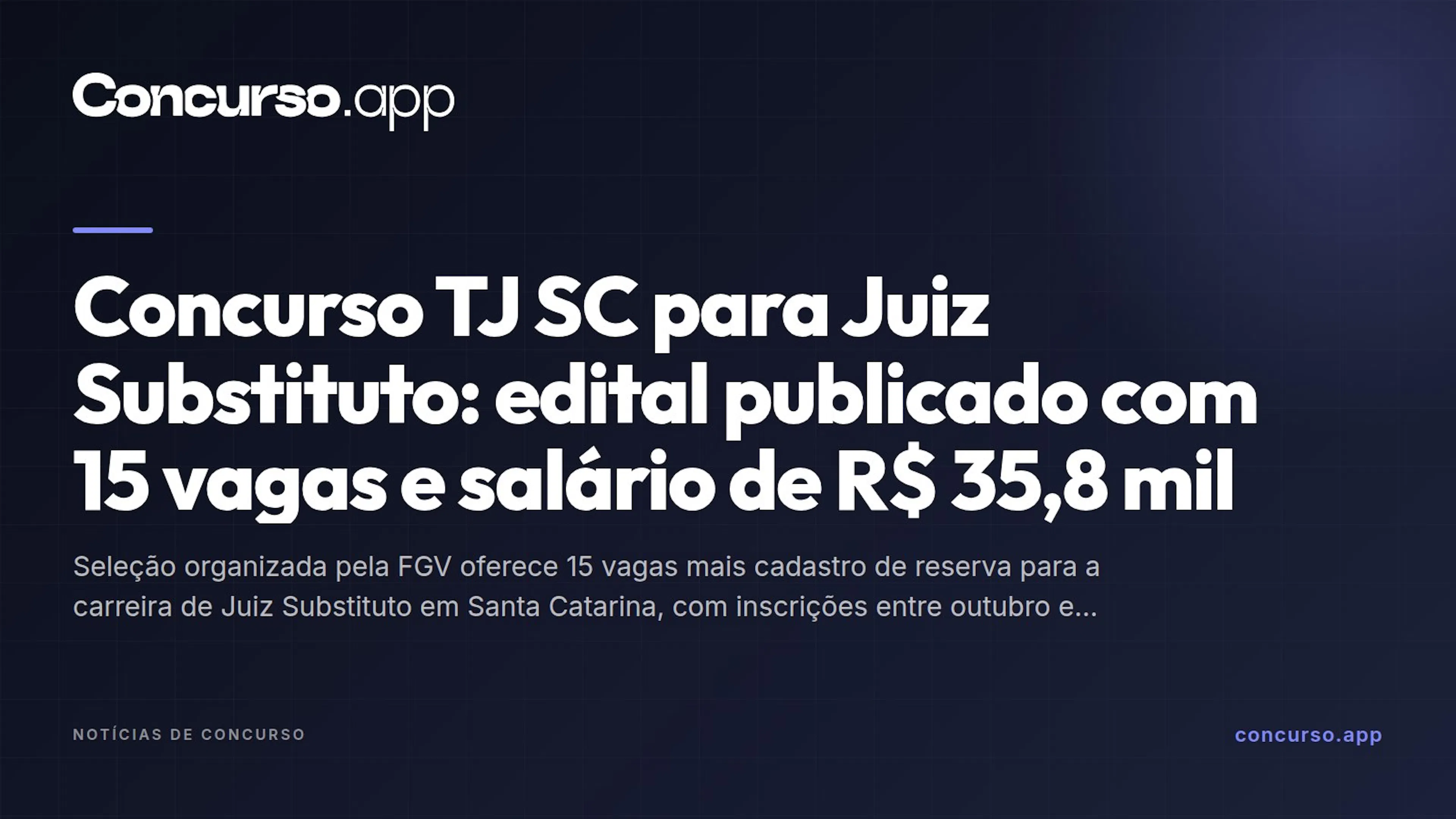 Concurso TJ SC para Juiz Substituto: edital publicado com 15 vagas e salário de R$ 35,8 mil