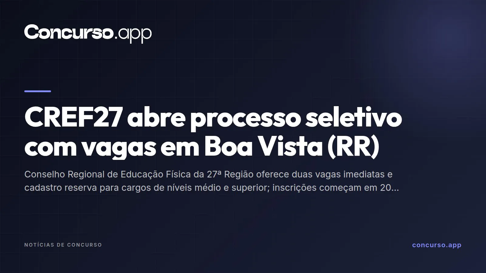 CREF27 abre processo seletivo com vagas em Boa Vista (RR)