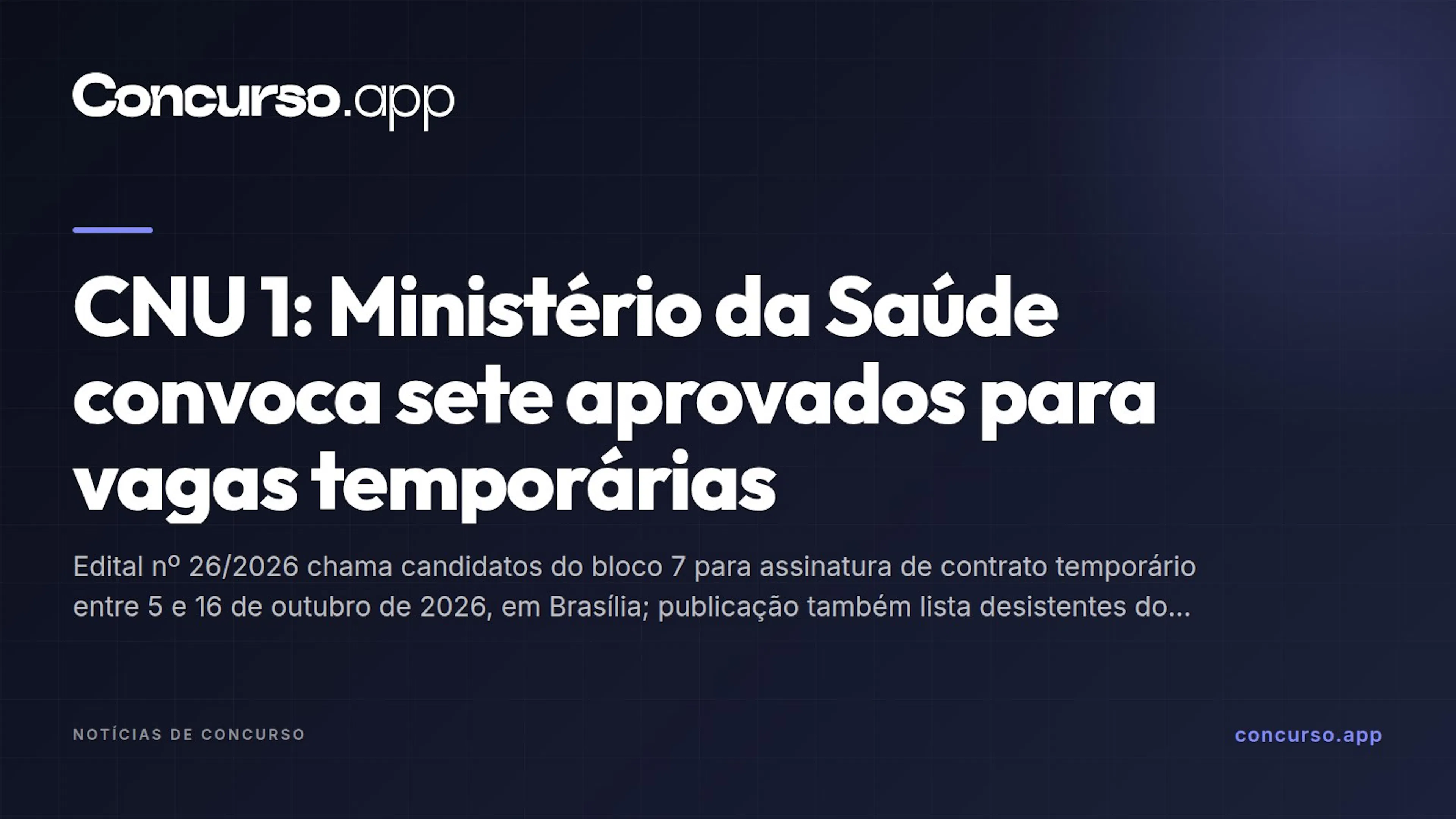 CNU 1: Ministério da Saúde convoca sete aprovados para vagas temporárias