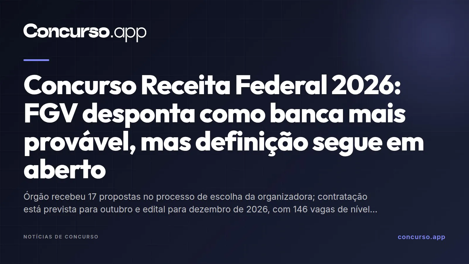 Concurso Receita Federal 2026: FGV desponta como banca mais provável, mas definição segue em aberto