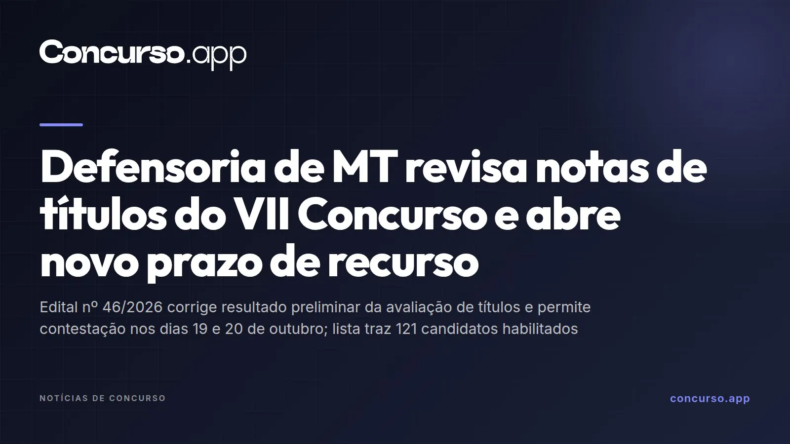 Defensoria de MT revisa notas de títulos do VII Concurso e abre novo prazo de recurso