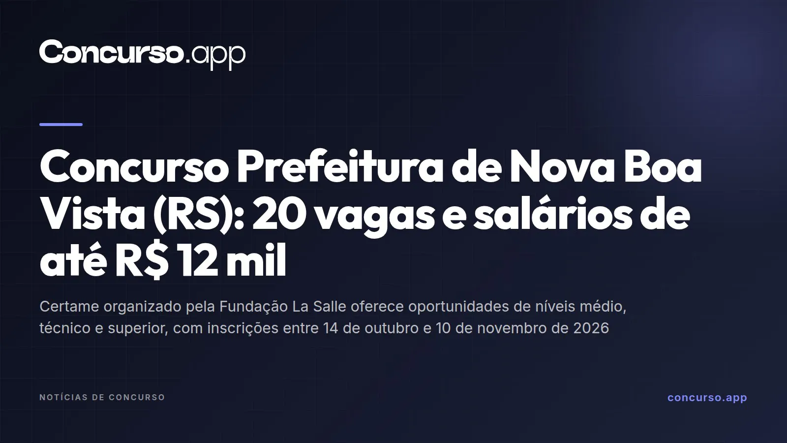 Concurso Prefeitura de Nova Boa Vista (RS): 20 vagas e salários de até R$ 12 mil