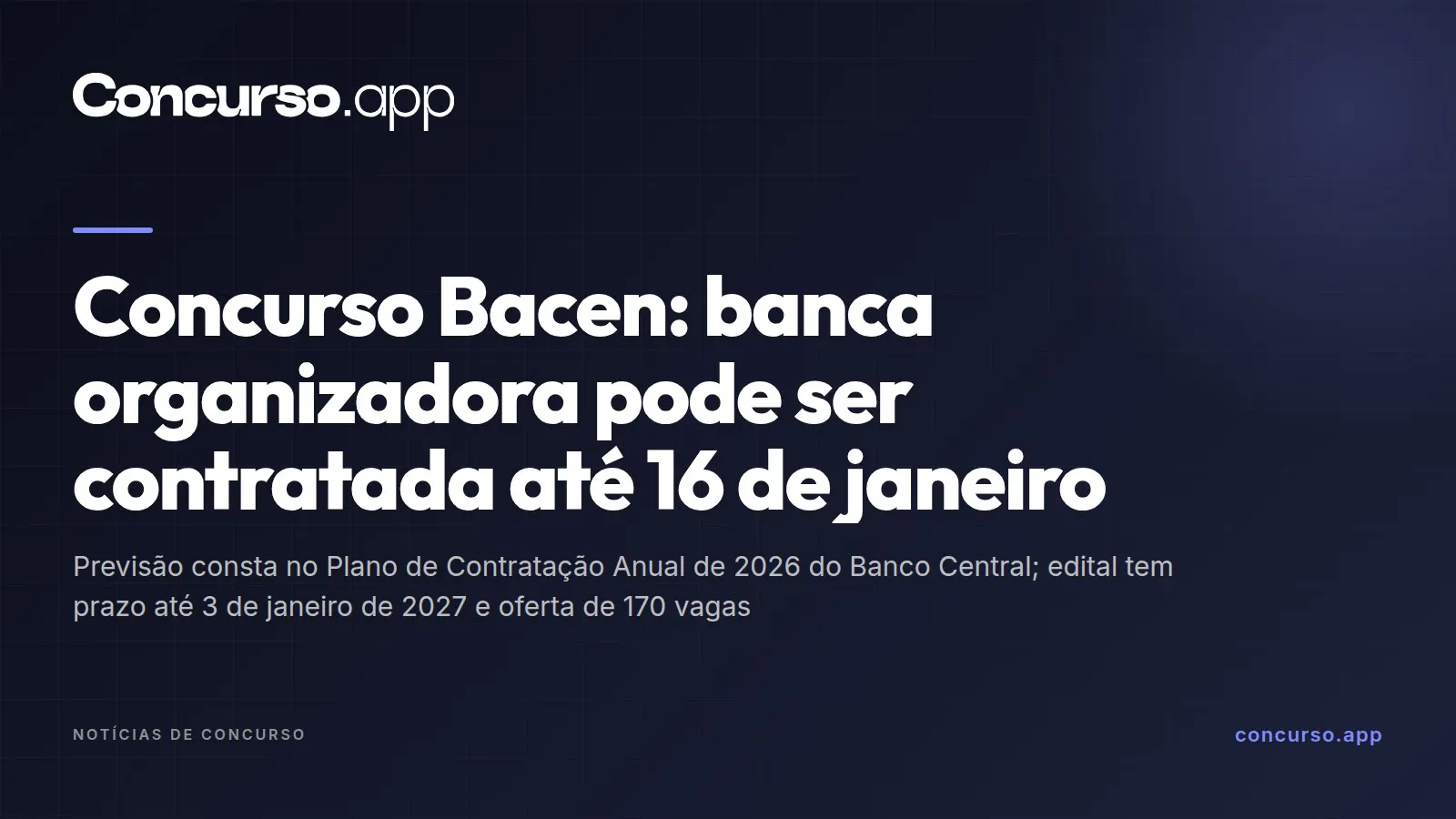Concurso Bacen: banca organizadora pode ser contratada até 16 de janeiro