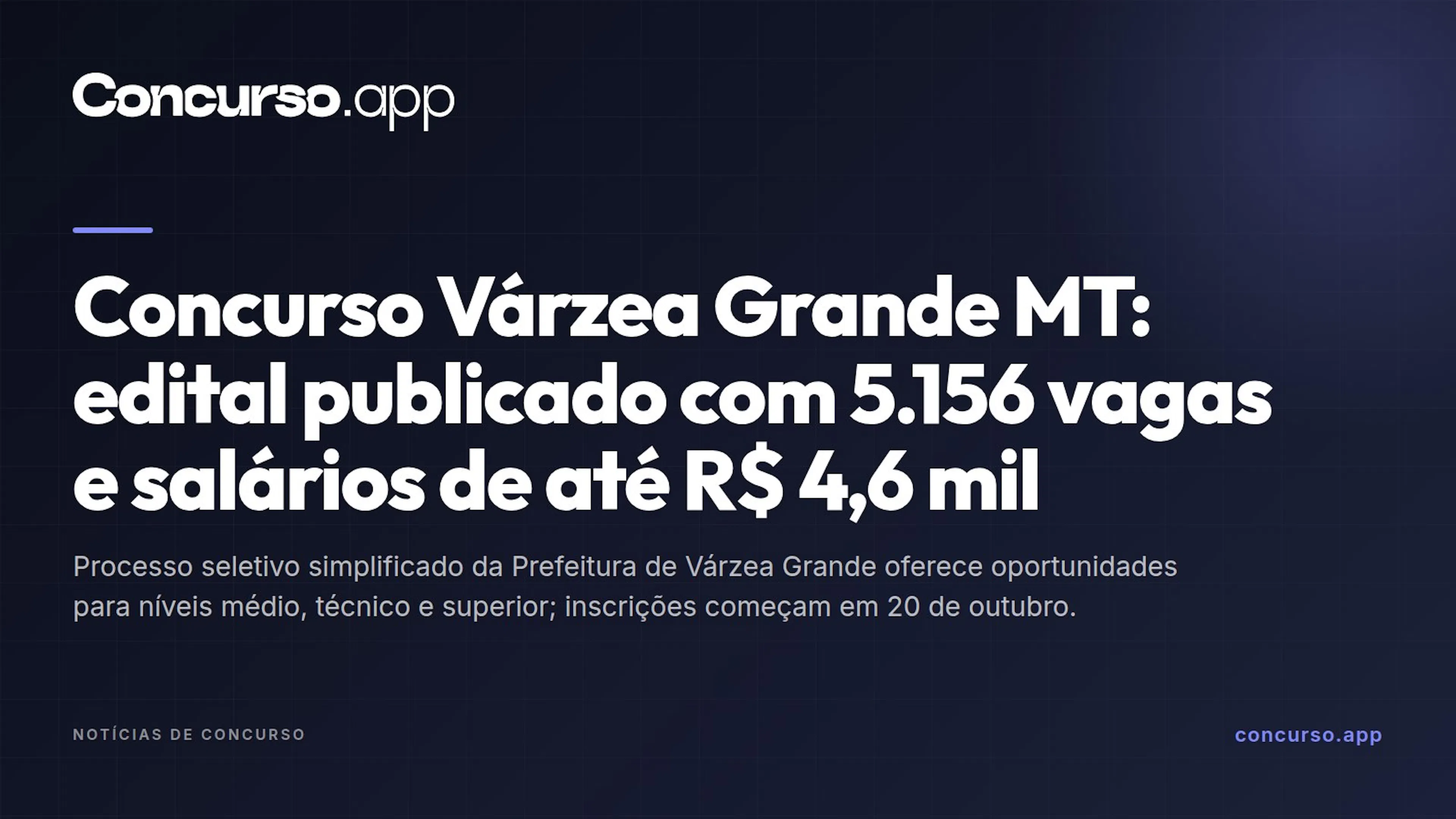 Concurso Várzea Grande MT: edital publicado com 5.156 vagas e salários de até R$ 4,6 mil