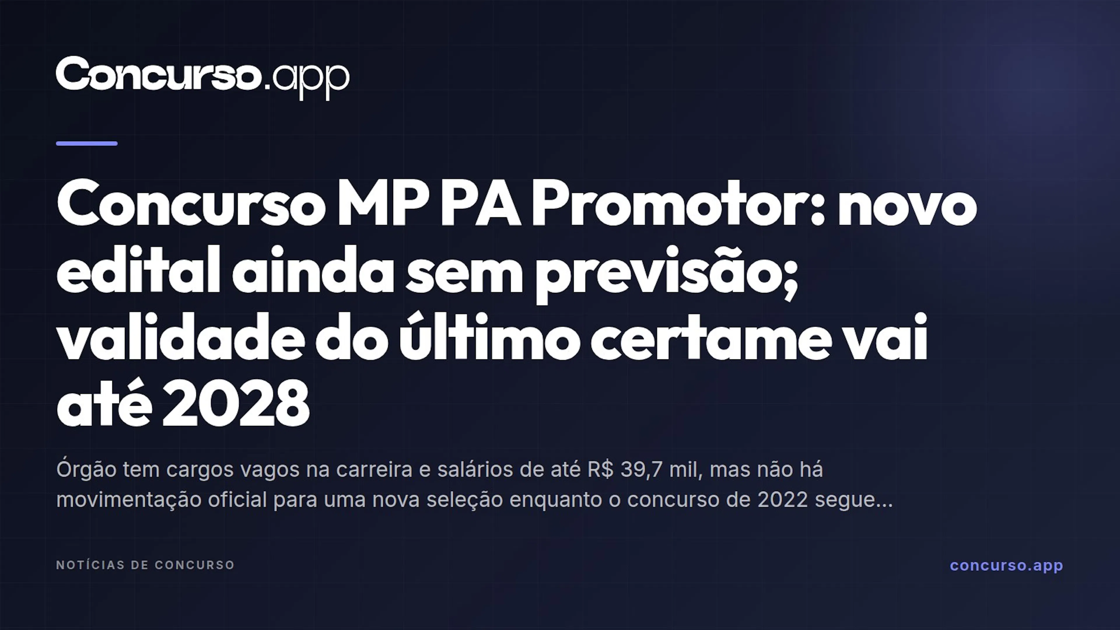 Concurso MP PA Promotor: novo edital ainda sem previsão; validade do último certame vai até 2028