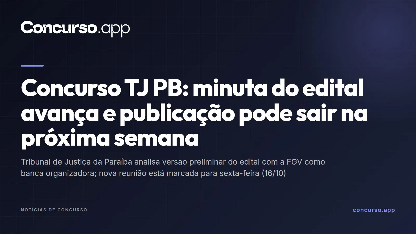 Concurso TJ PB: minuta do edital avança e publicação pode sair na próxima semana