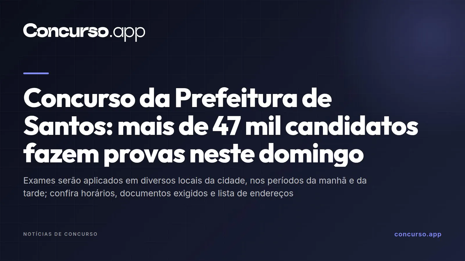 Concurso da Prefeitura de Santos: mais de 47 mil candidatos fazem provas neste domingo