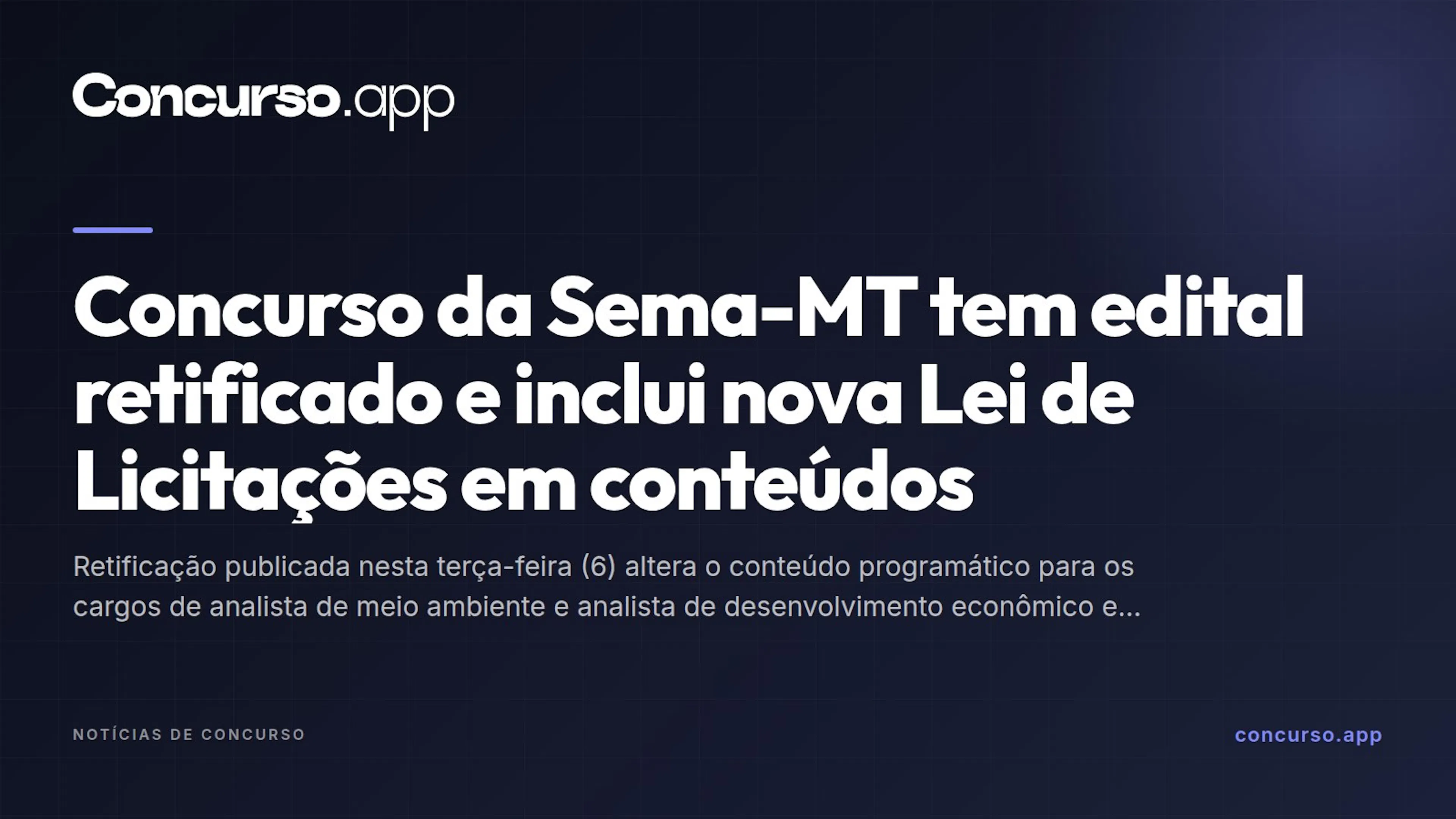 Concurso da Sema-MT tem edital retificado e inclui nova Lei de Licitações em conteúdos