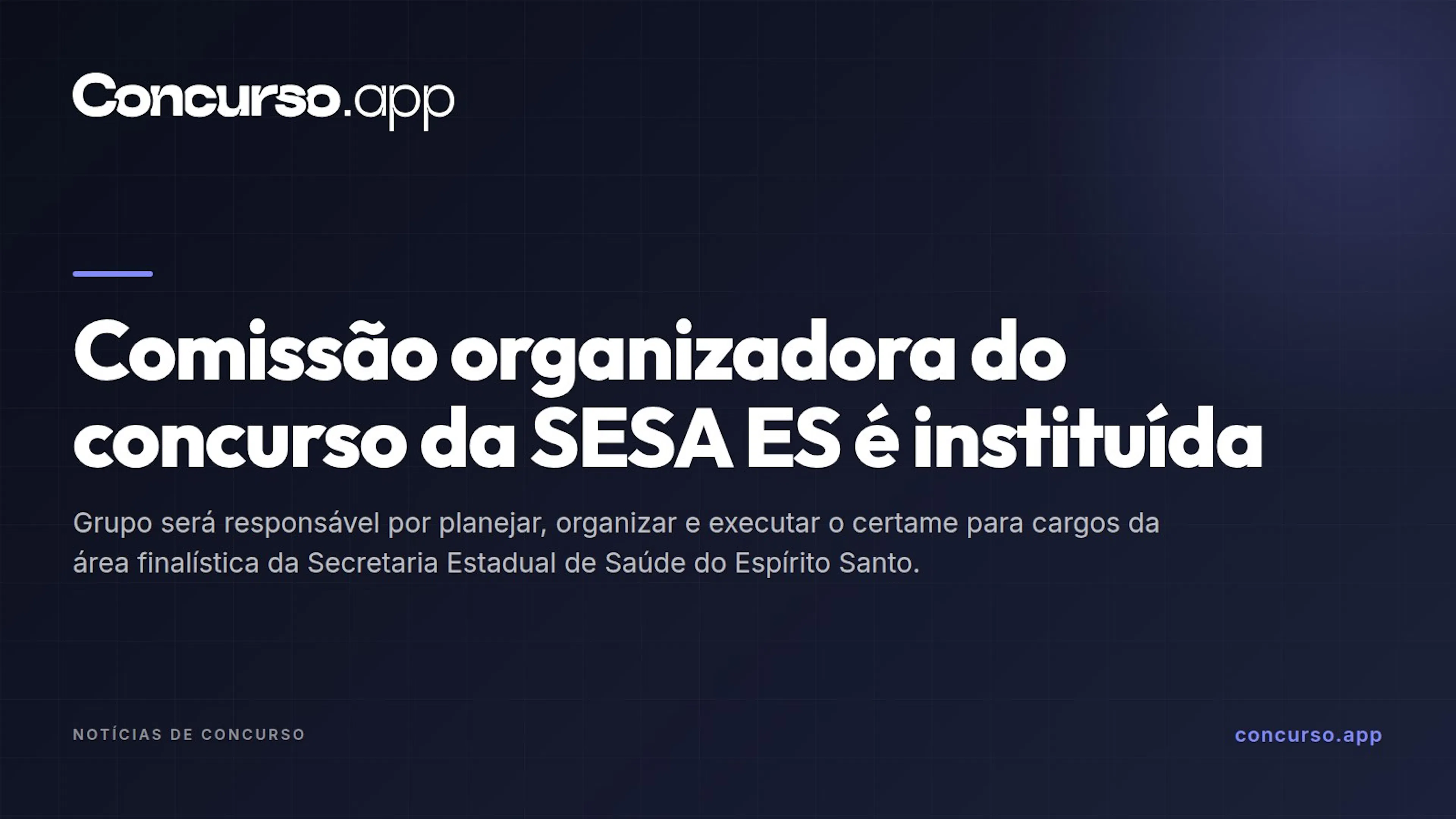 Comissão organizadora do concurso da SESA ES é instituída