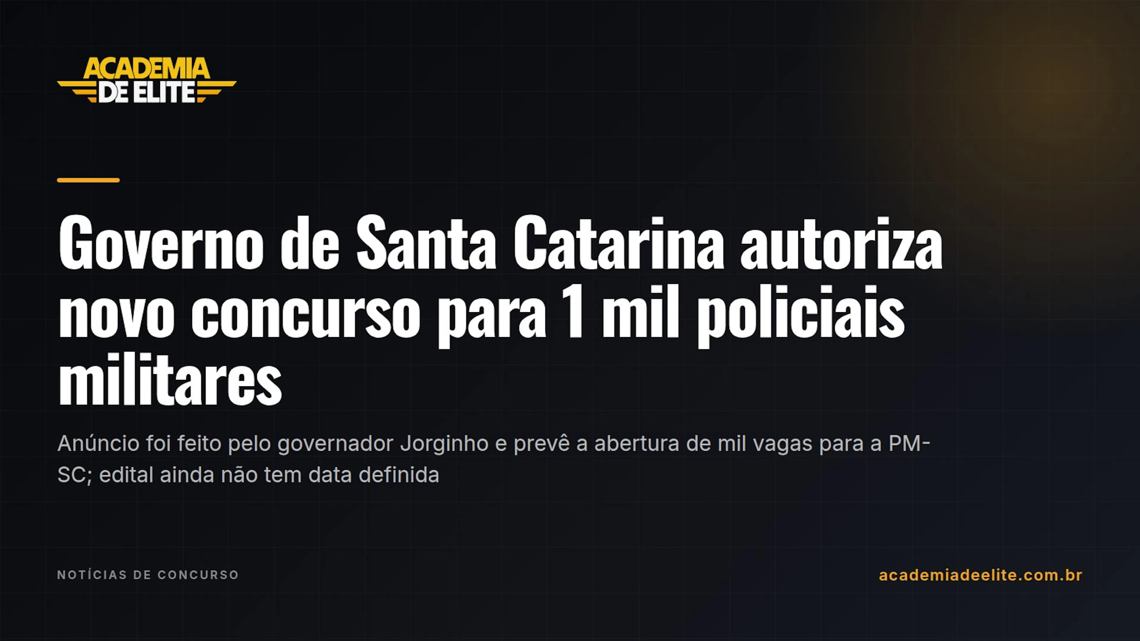Governo de Santa Catarina autoriza novo concurso para 1 mil policiais militares