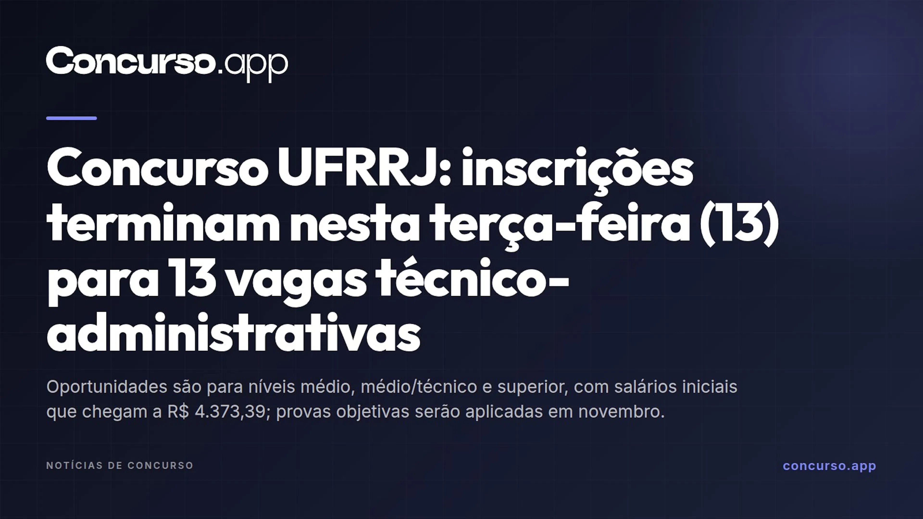 Concurso UFRRJ: inscrições terminam nesta terça-feira (13) para 13 vagas técnico-administrativas