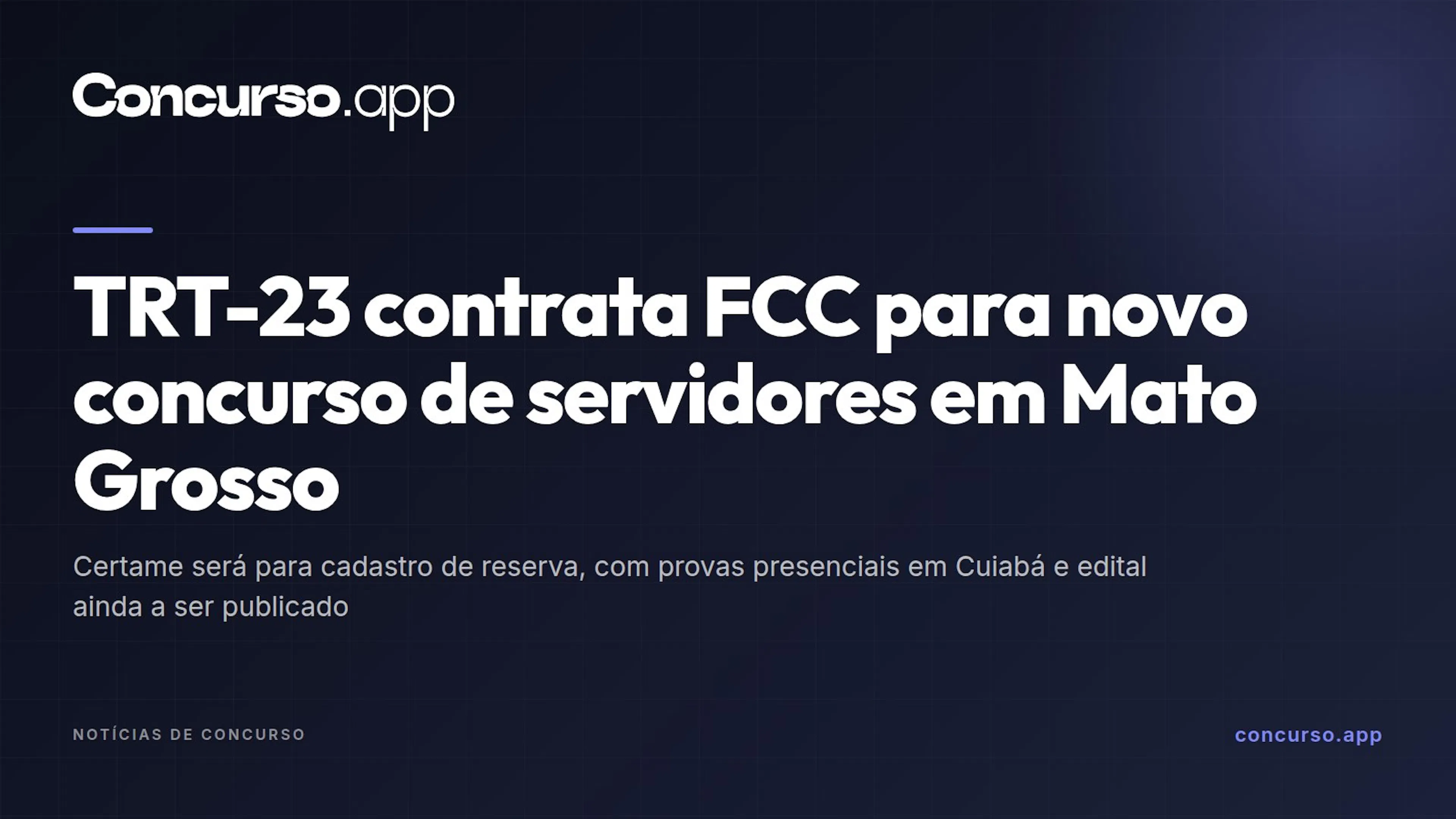 TRT-23 contrata FCC para novo concurso de servidores em Mato Grosso