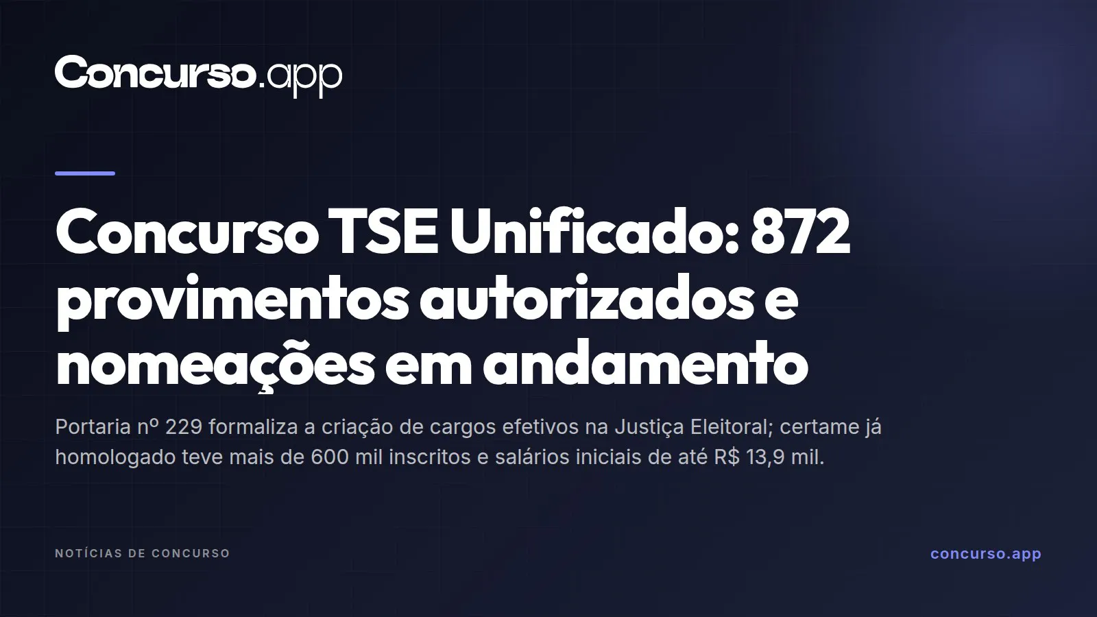 Concurso TSE Unificado: 872 provimentos autorizados e nomeações em andamento