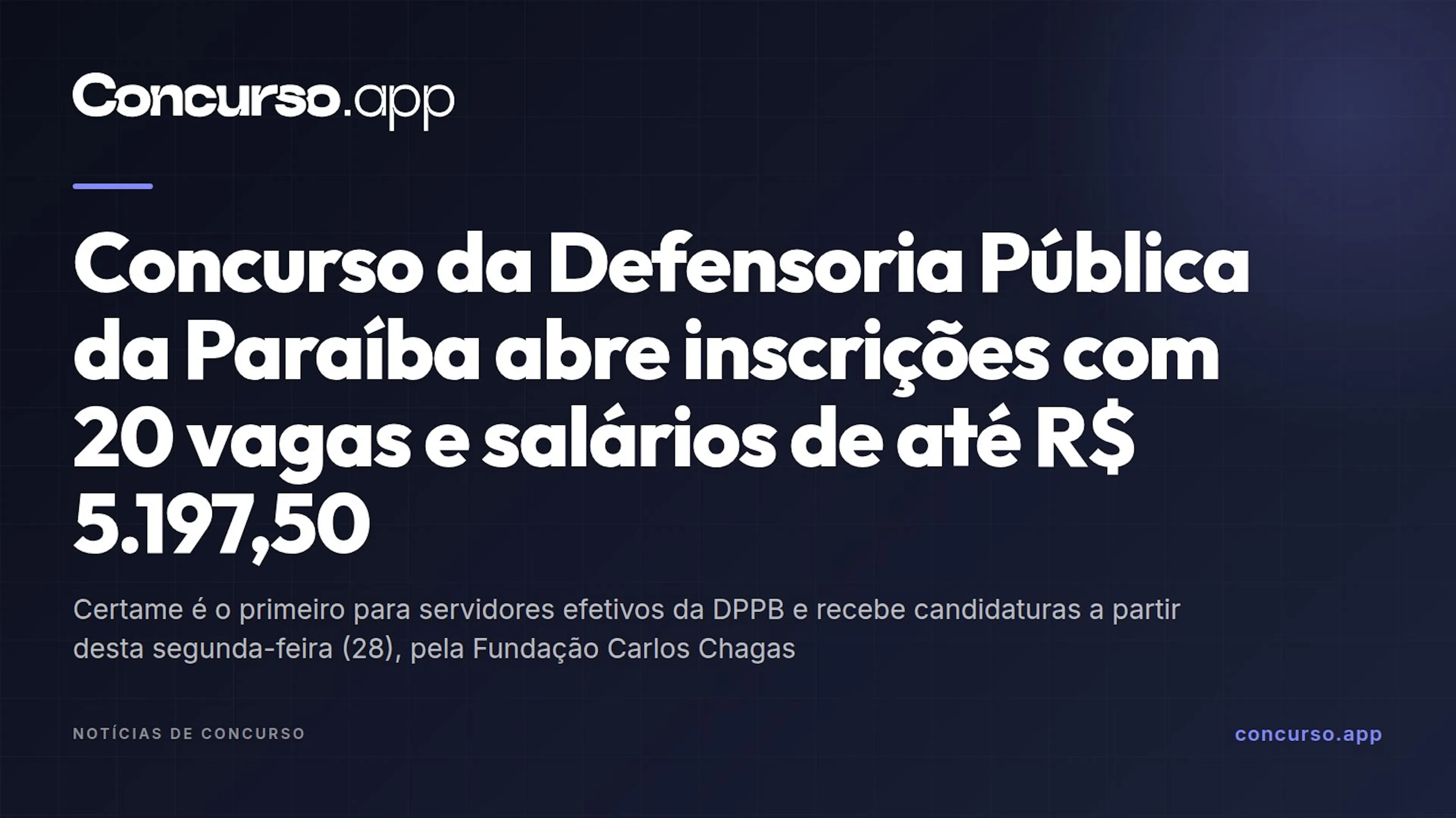 Concurso da Defensoria Pública da Paraíba abre inscrições com 20 vagas e salários de até R$ 5.197,50