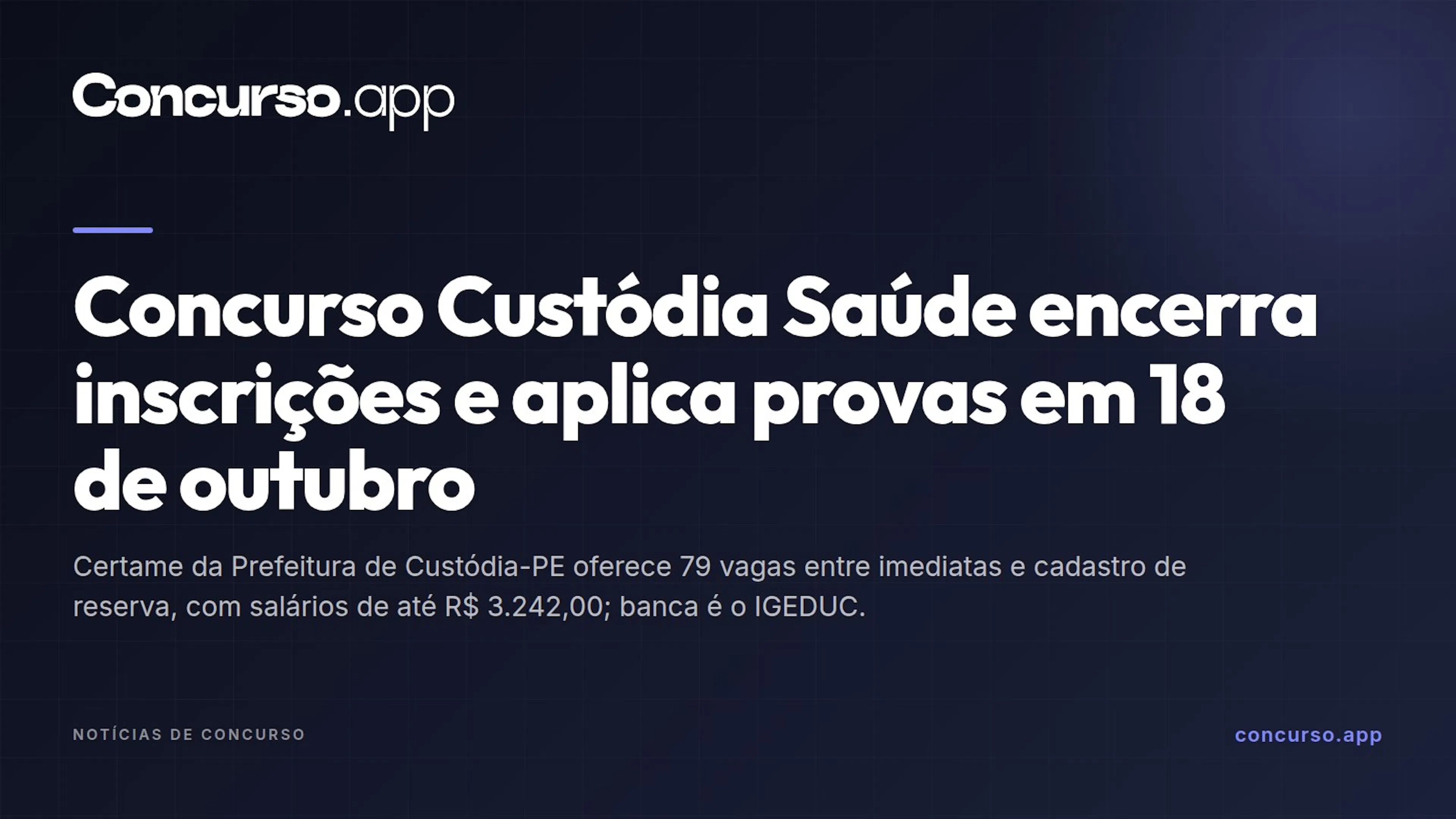 Concurso Custódia Saúde encerra inscrições e aplica provas em 18 de outubro