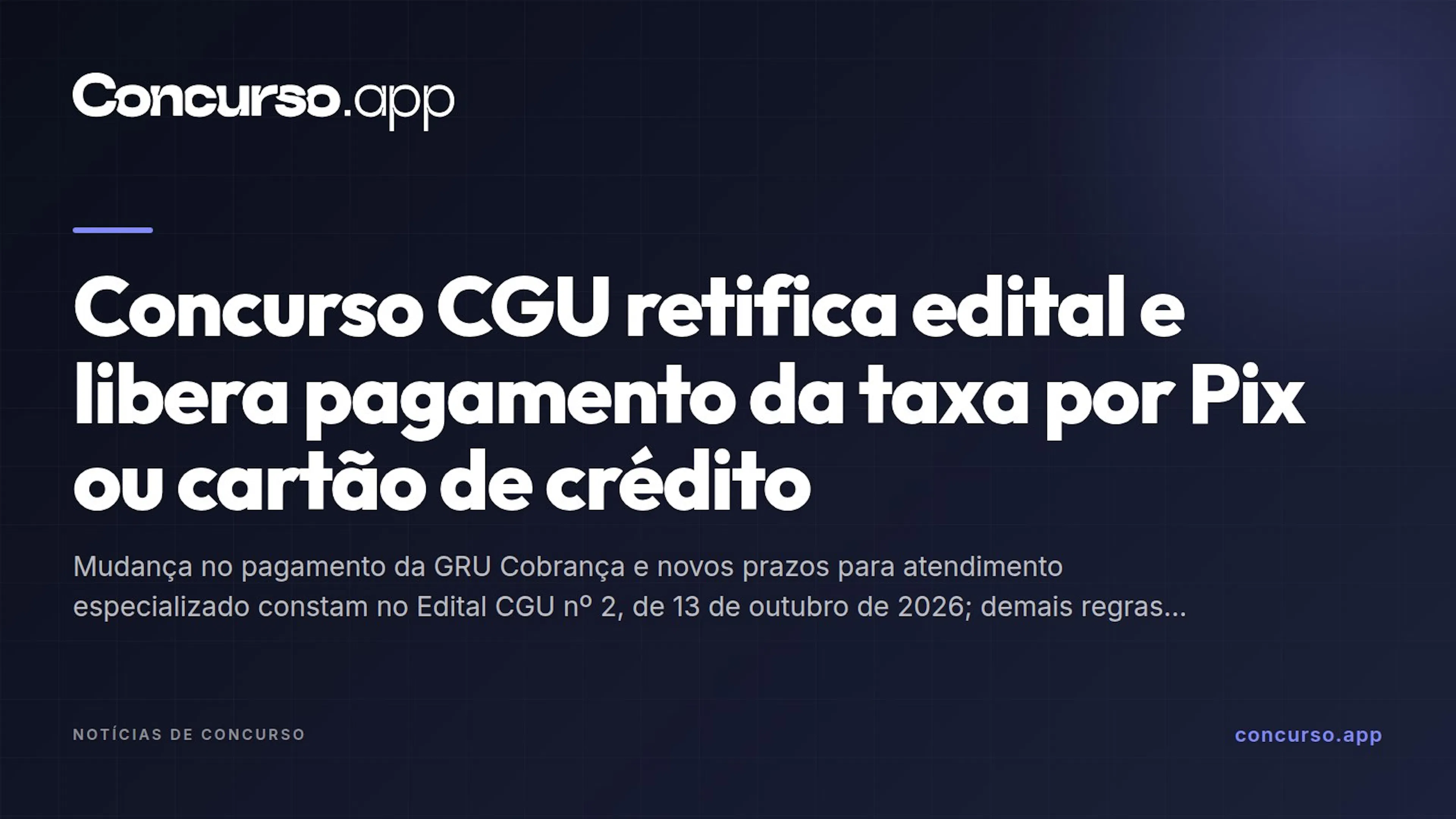 Concurso CGU retifica edital e libera pagamento da taxa por Pix ou cartão de crédito