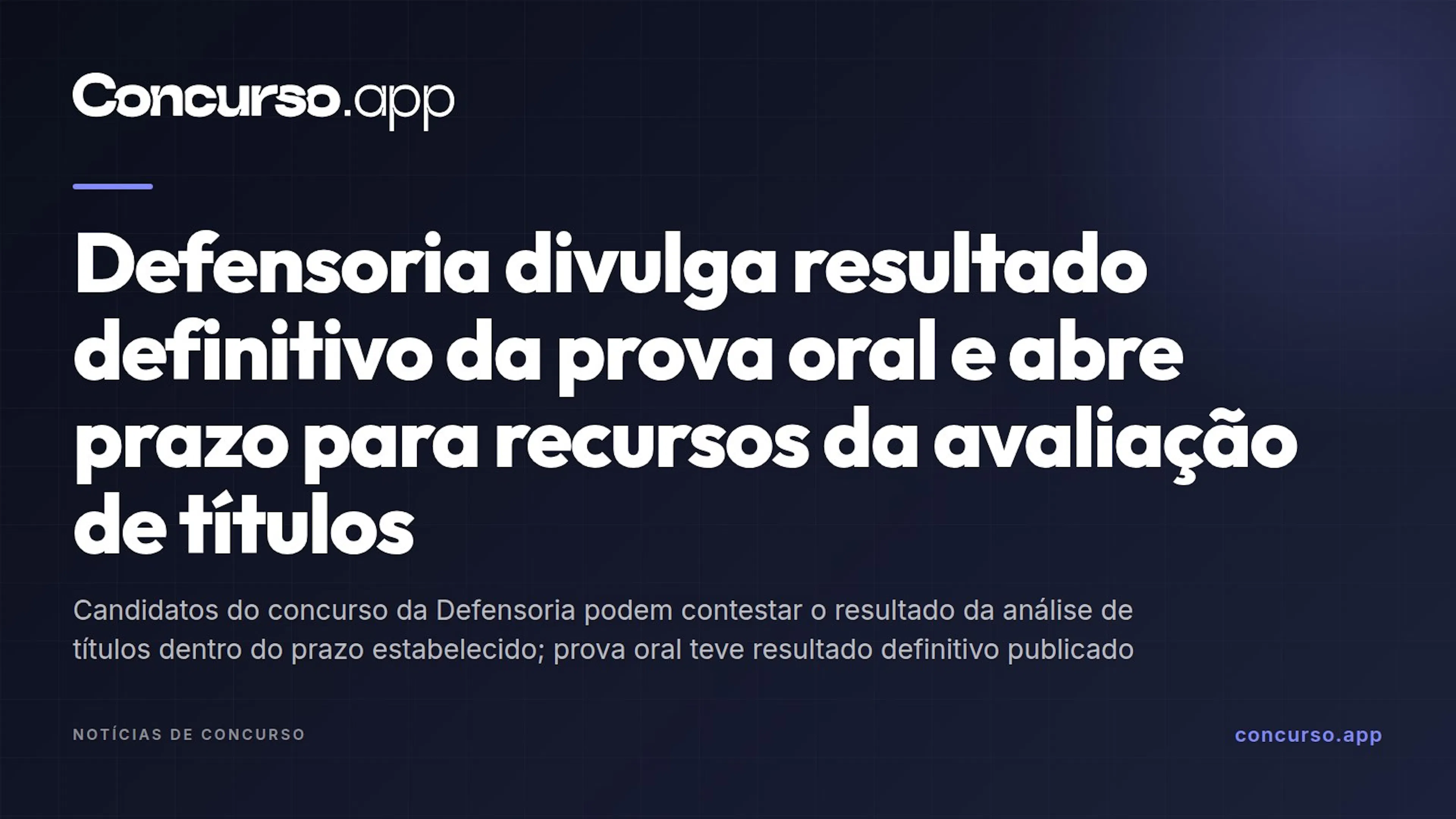 Defensoria divulga resultado definitivo da prova oral e abre prazo para recursos da avaliação de títulos