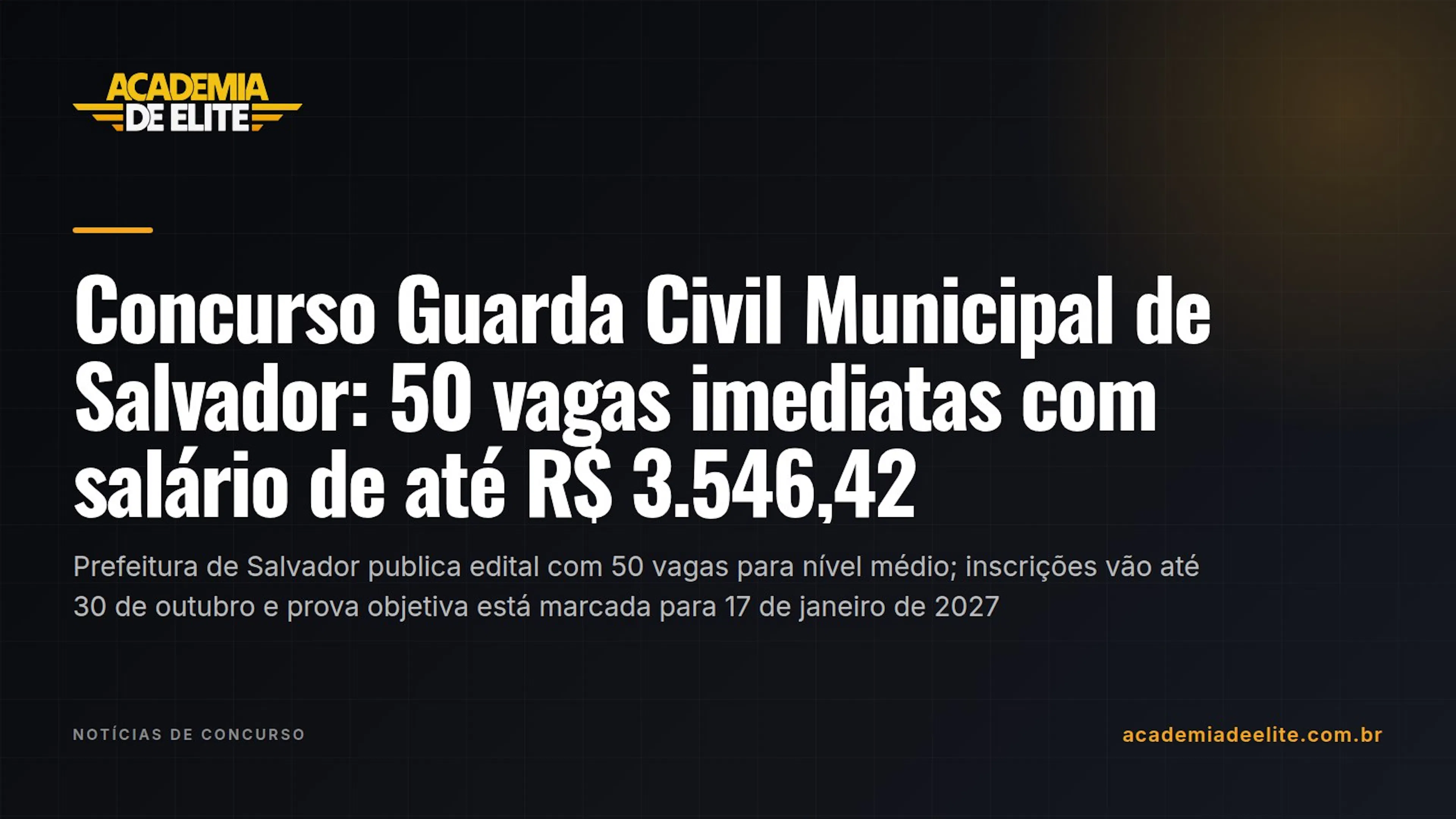 Concurso Guarda Civil Municipal de Salvador: 50 vagas imediatas com salário de até R$ 3.546,42