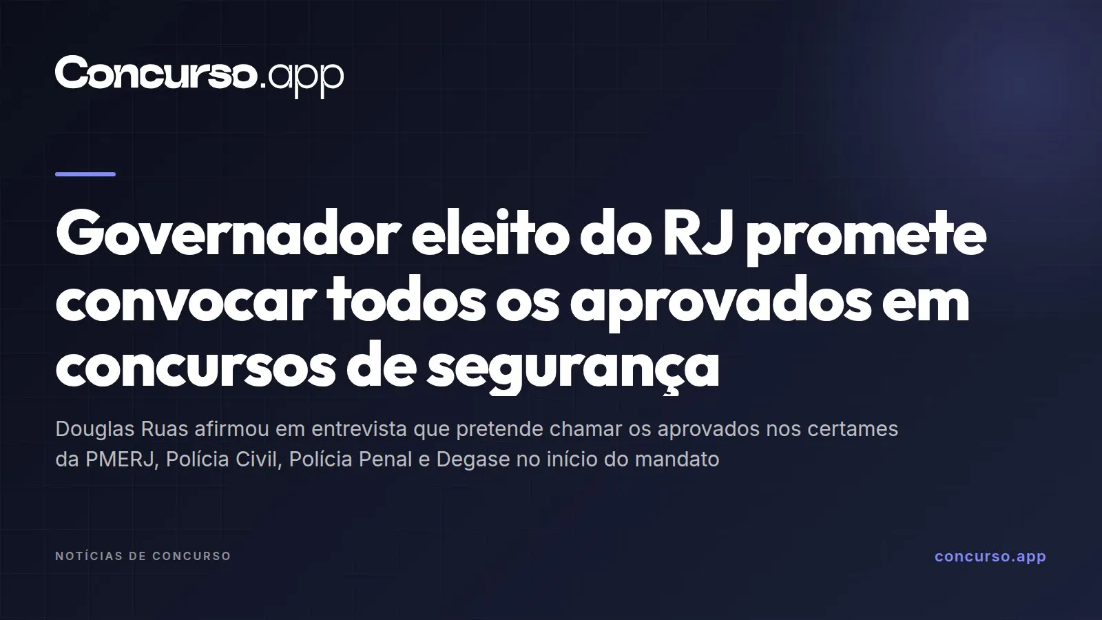 Governador eleito do RJ promete convocar todos os aprovados em concursos de segurança