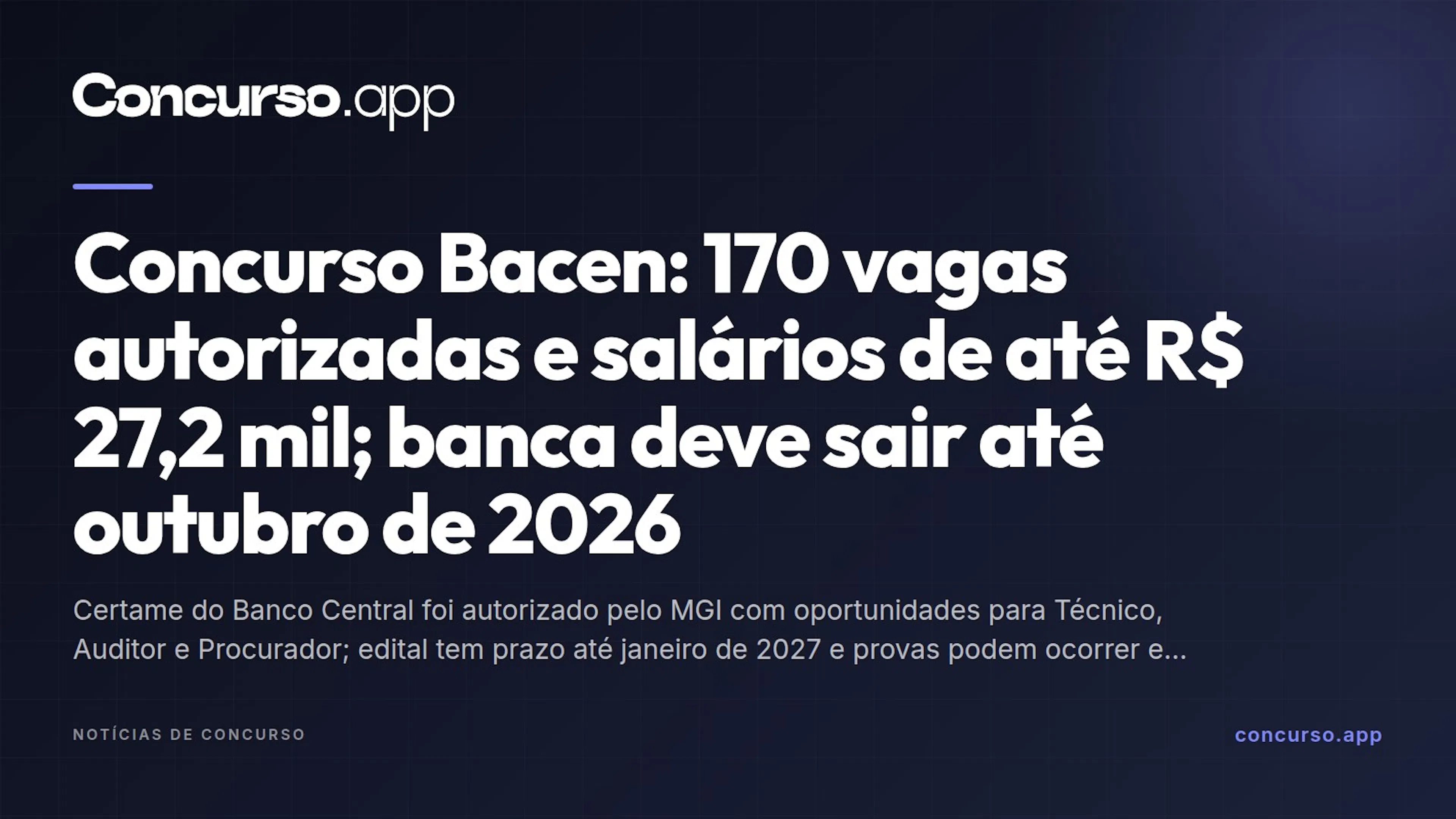 Concurso Bacen: 170 vagas autorizadas e salários de até R$ 27,2 mil; banca deve sair até outubro de 2026