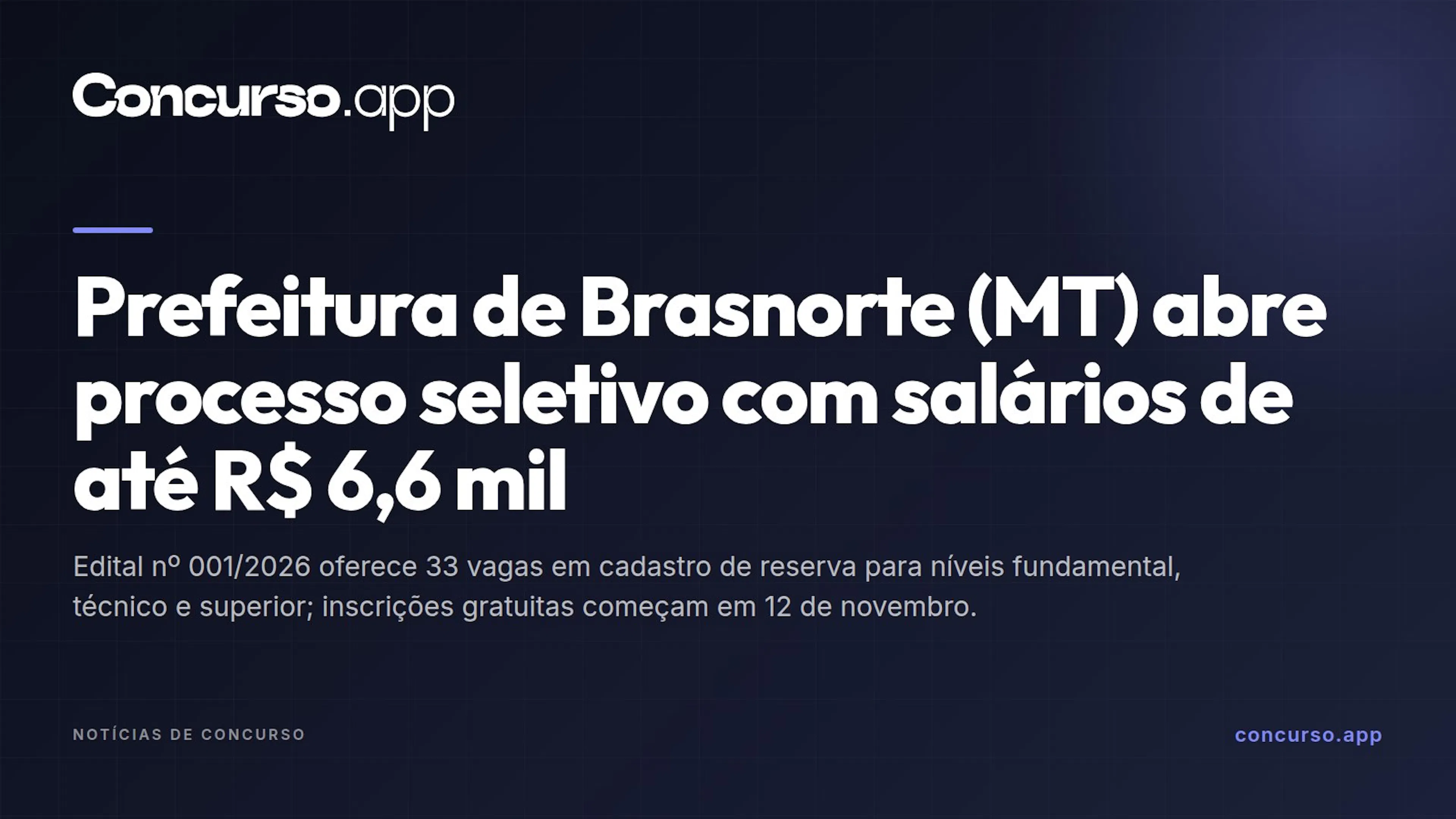 Prefeitura de Brasnorte (MT) abre processo seletivo com salários de até R$ 6,6 mil