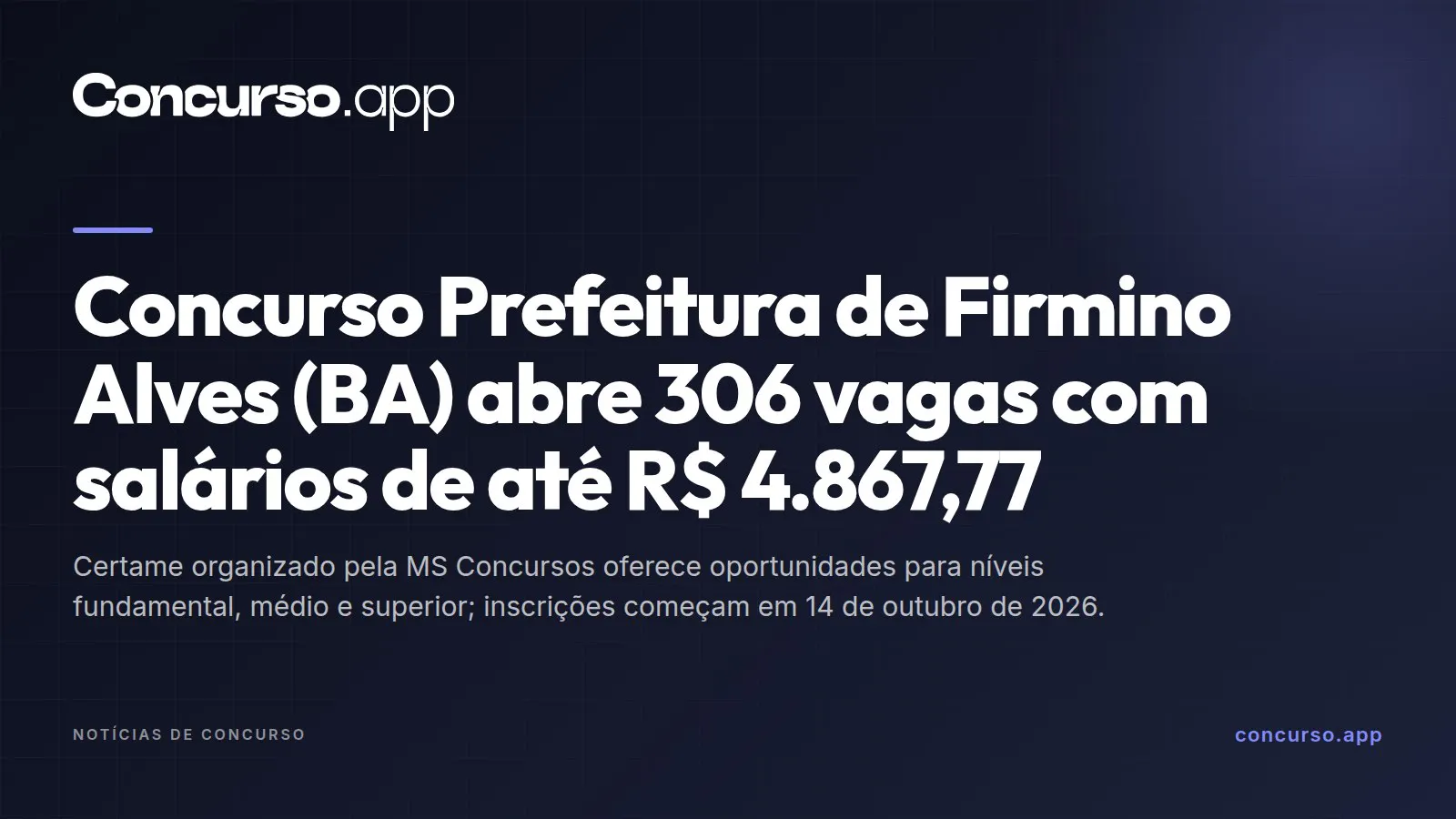 Concurso Prefeitura de Firmino Alves (BA) abre 306 vagas com salários de até R$ 4.867,77