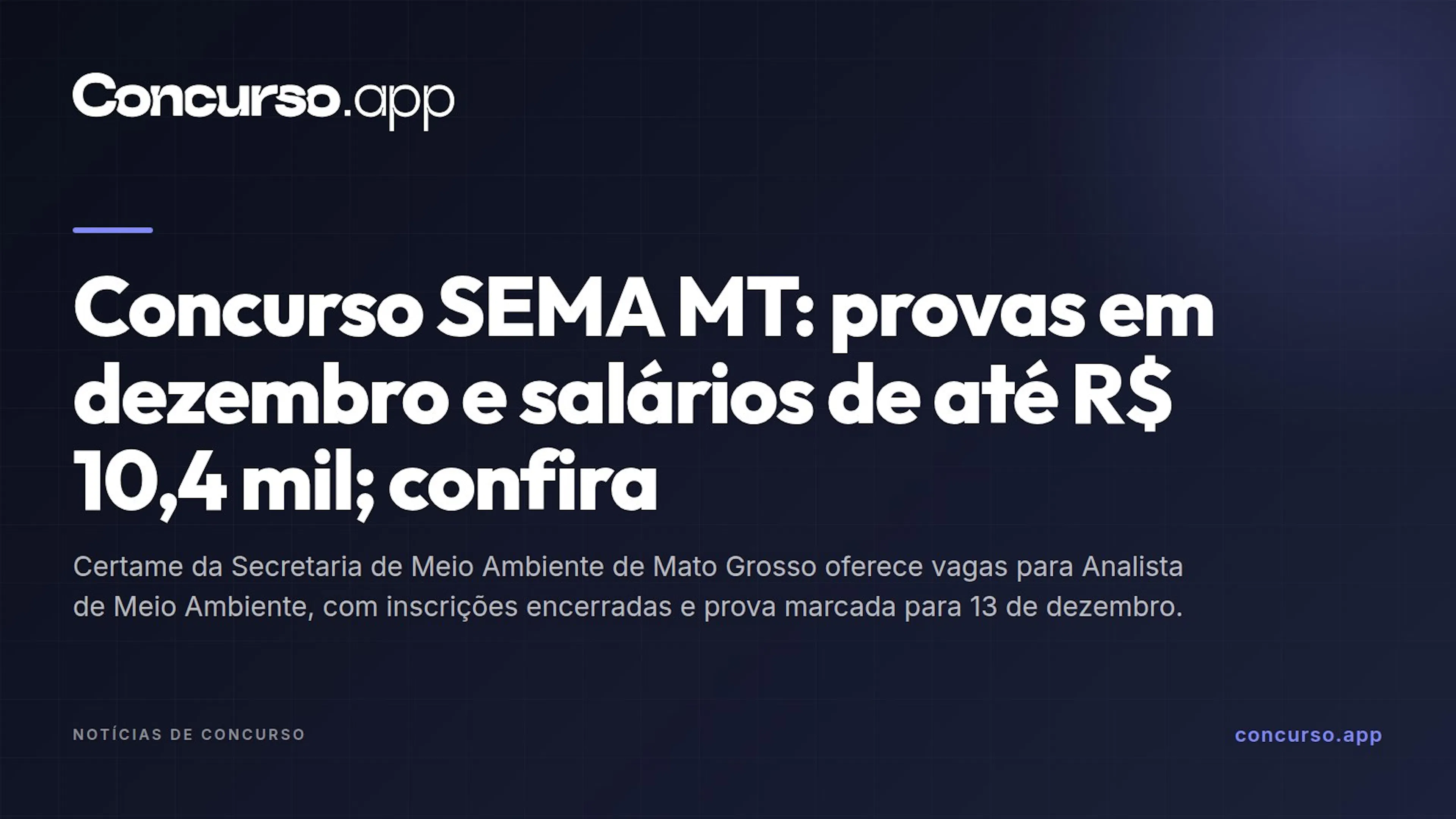 Concurso SEMA MT: provas em dezembro e salários de até R$ 10,4 mil; confira