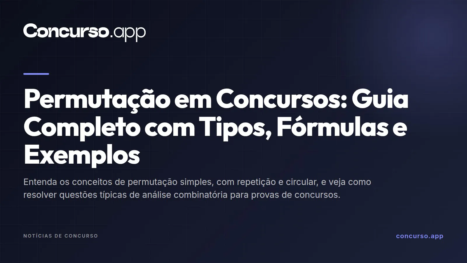 Permutação em Concursos: Guia Completo com Tipos, Fórmulas e Exemplos