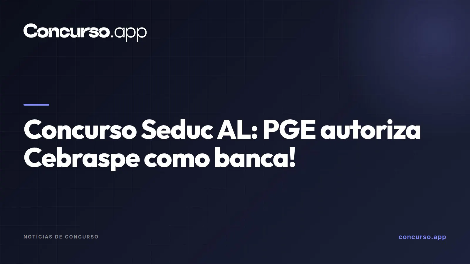 Concurso Seduc AL: PGE autoriza Cebraspe como banca!