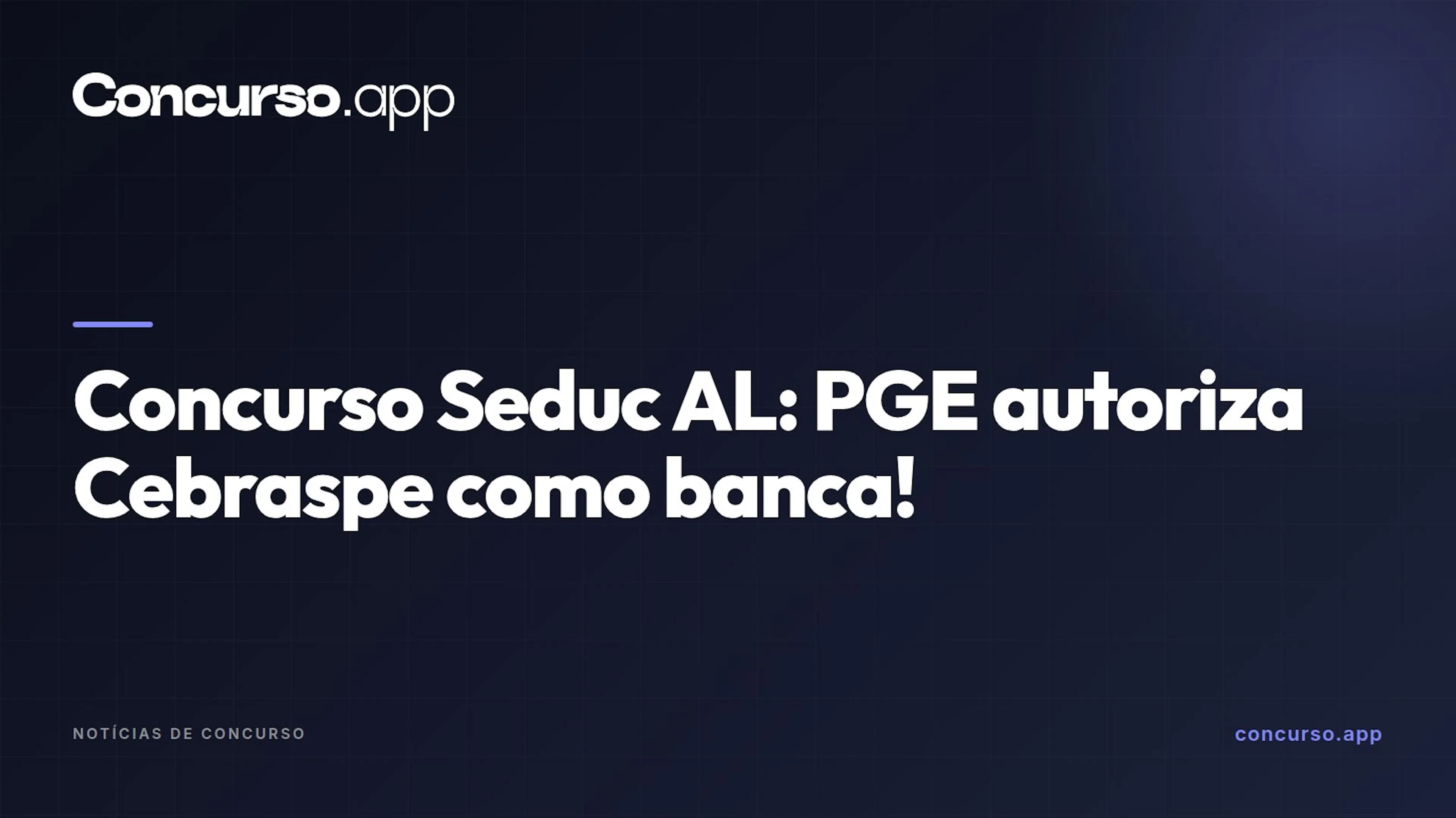 Concurso Seduc AL: PGE autoriza Cebraspe como banca!