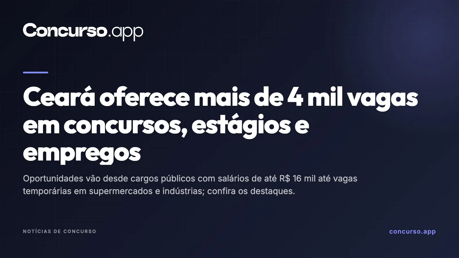Ceará oferece mais de 4 mil vagas em concursos, estágios e empregos