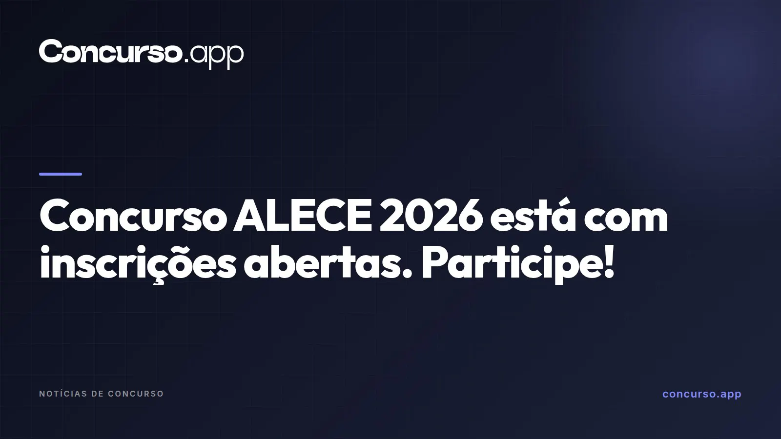 Concurso ALECE 2026 está com inscrições abertas. Participe!