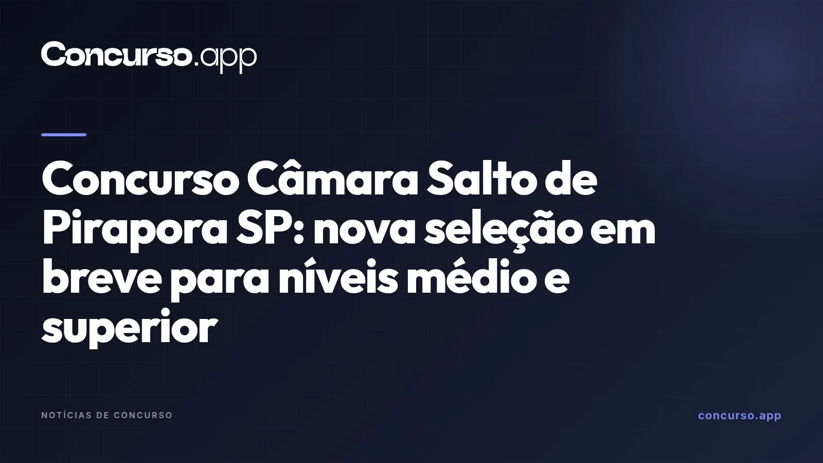 Concurso Câmara Salto de Pirapora SP: nova seleção em breve para níveis médio e superior