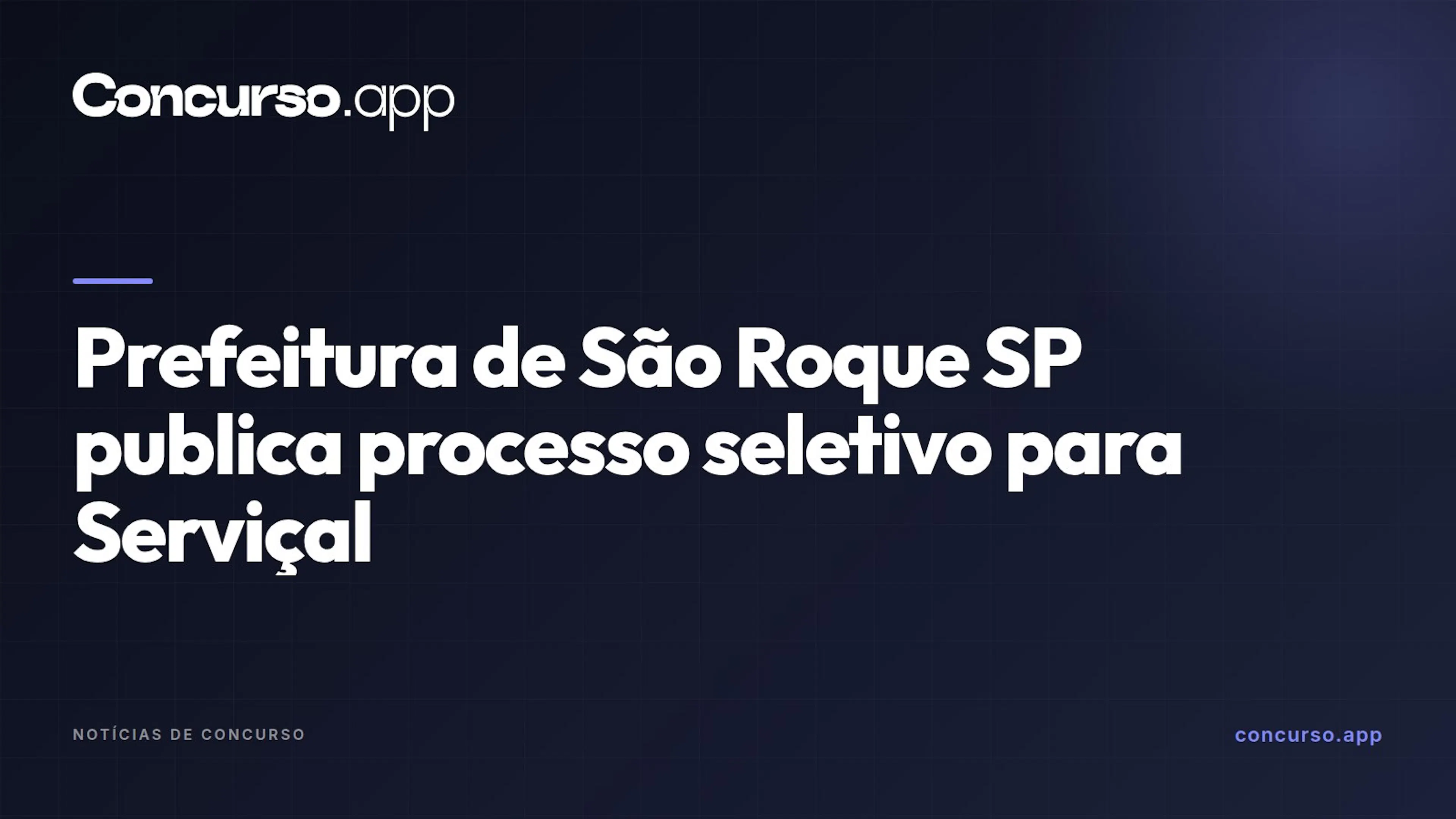 Prefeitura de São Roque SP publica processo seletivo para Serviçal