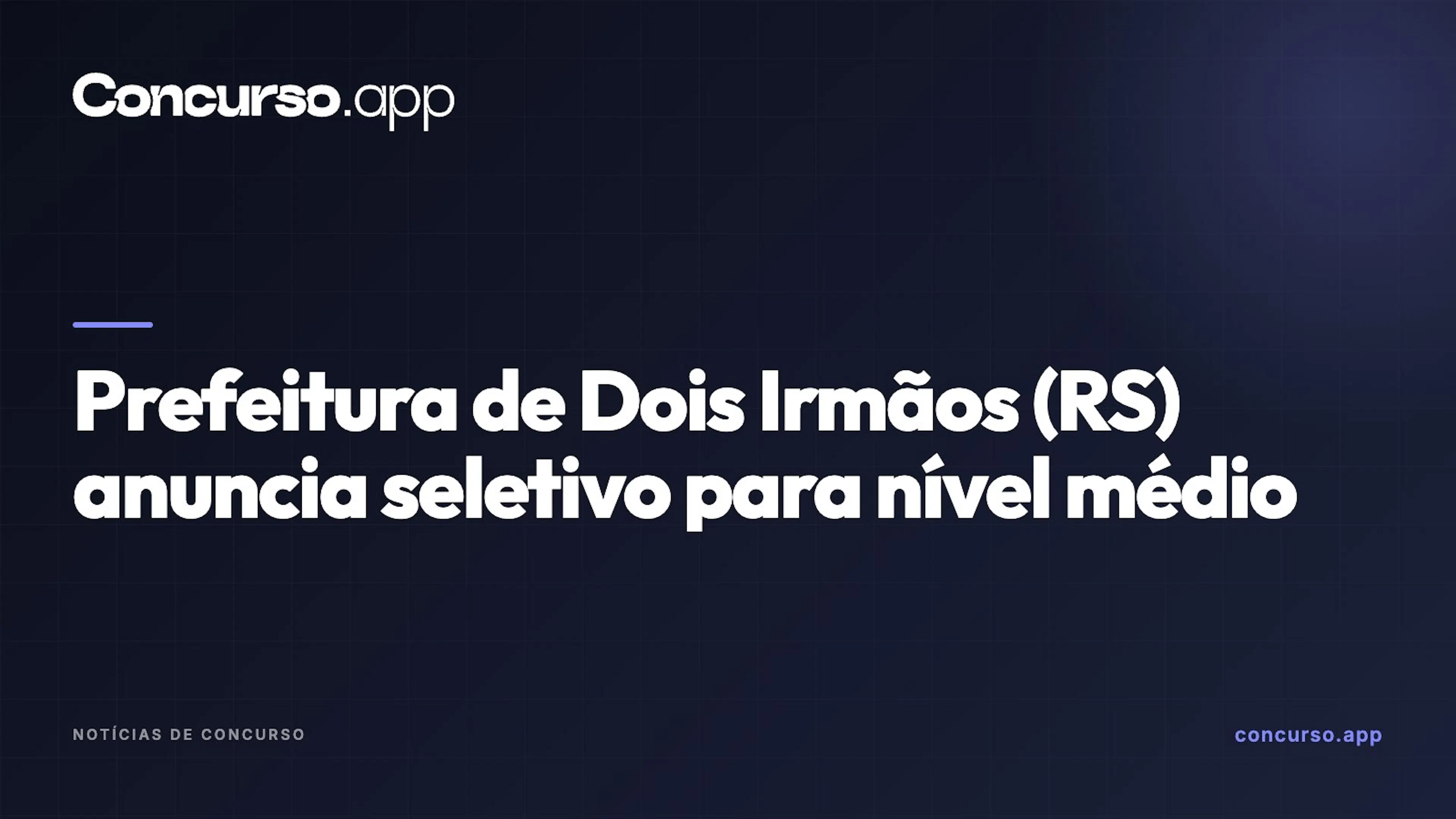 Prefeitura de Dois Irmãos (RS) anuncia seletivo para nível médio