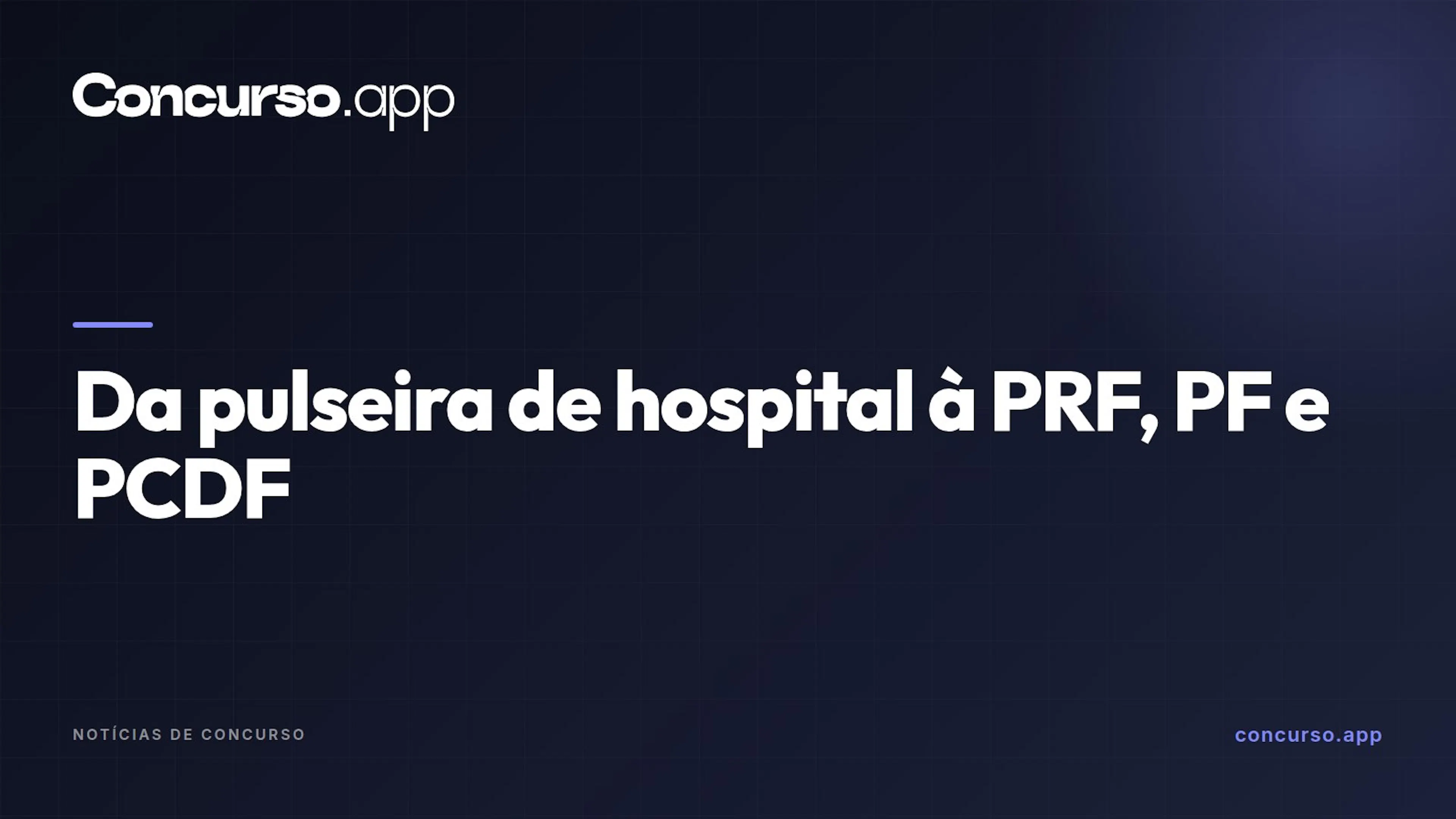 Da pulseira de hospital à PRF, PF e PCDF