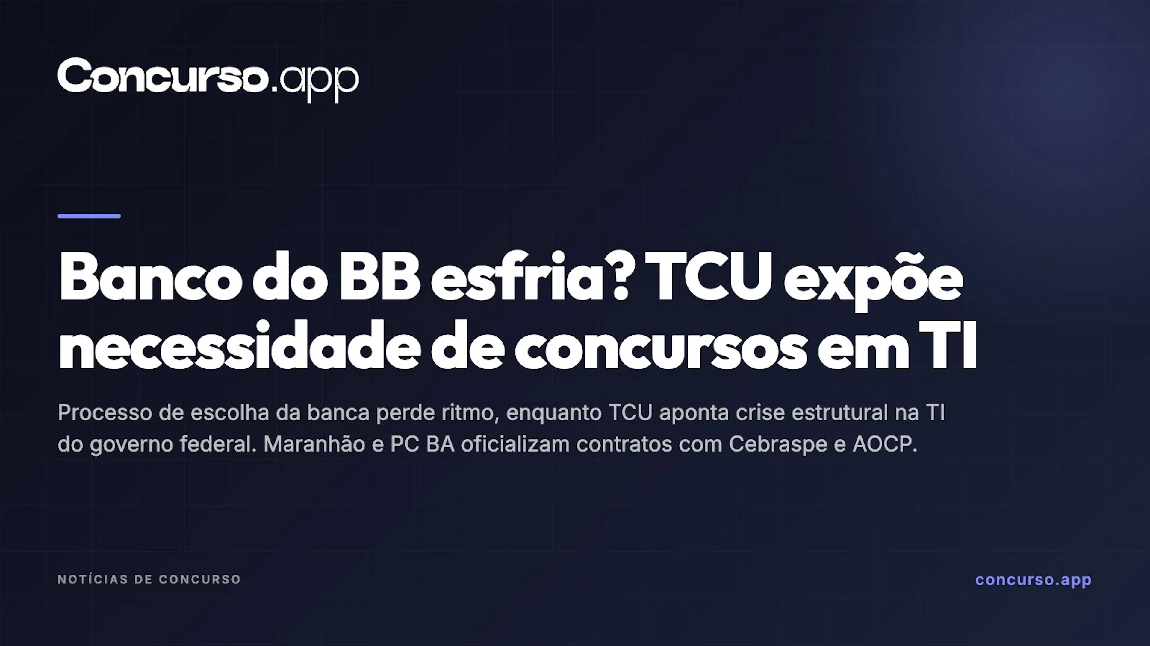 Banco do BB esfria? TCU expõe necessidade de concursos em TI