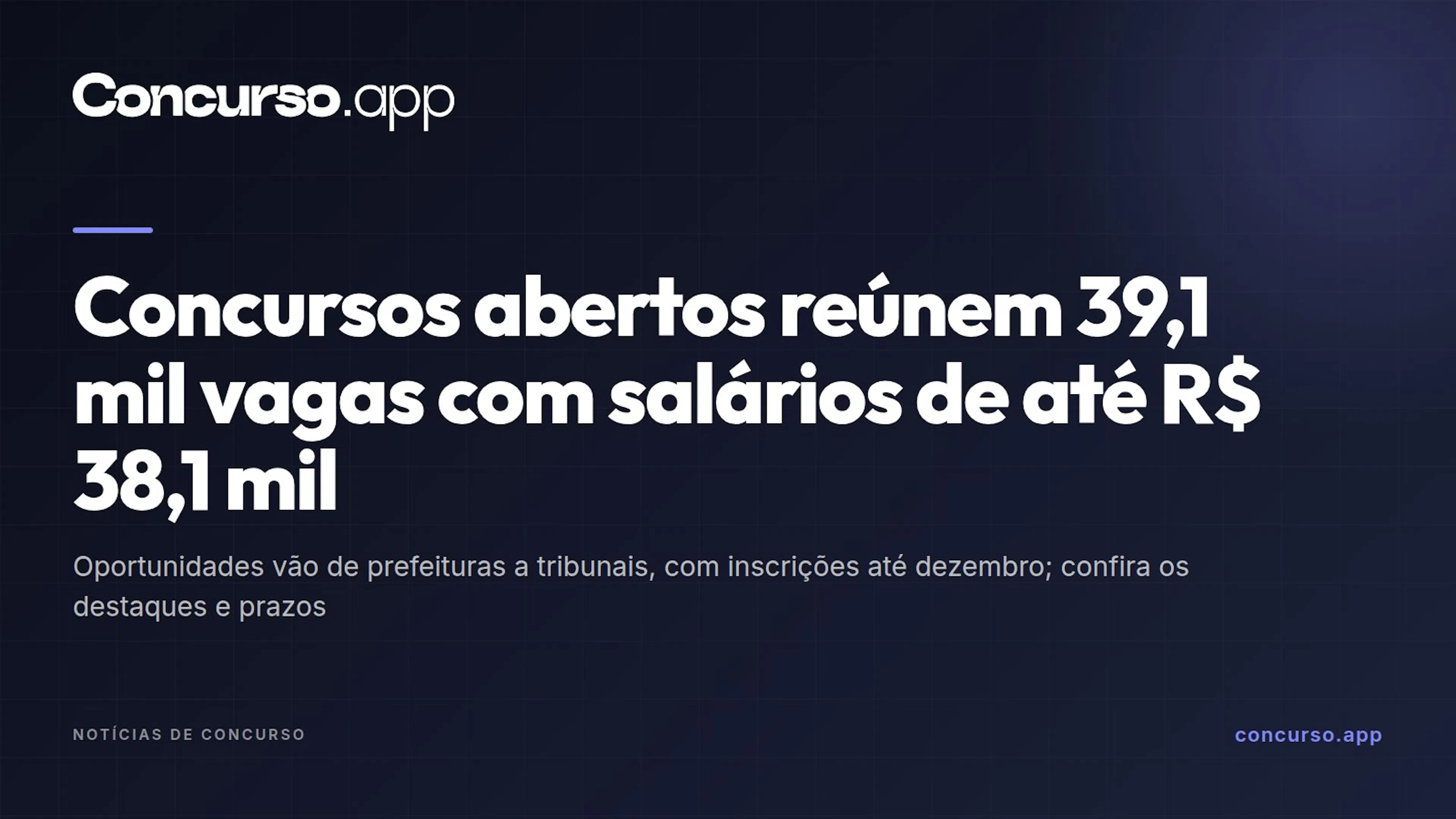 Concursos abertos reúnem 39,1 mil vagas com salários de até R$ 38,1 mil