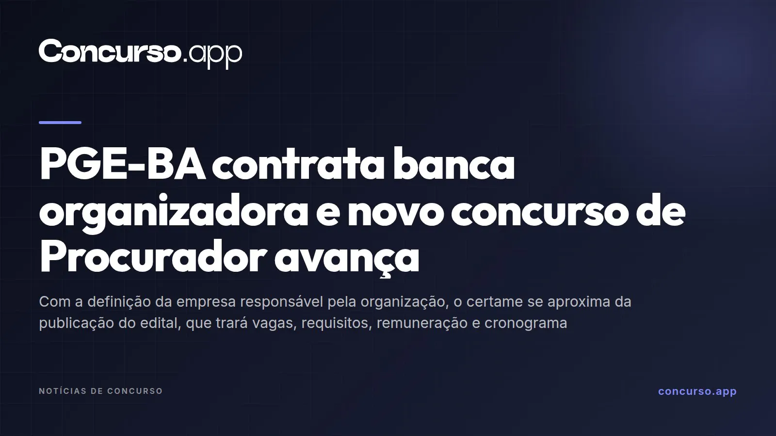 PGE-BA contrata banca organizadora e novo concurso de Procurador avança