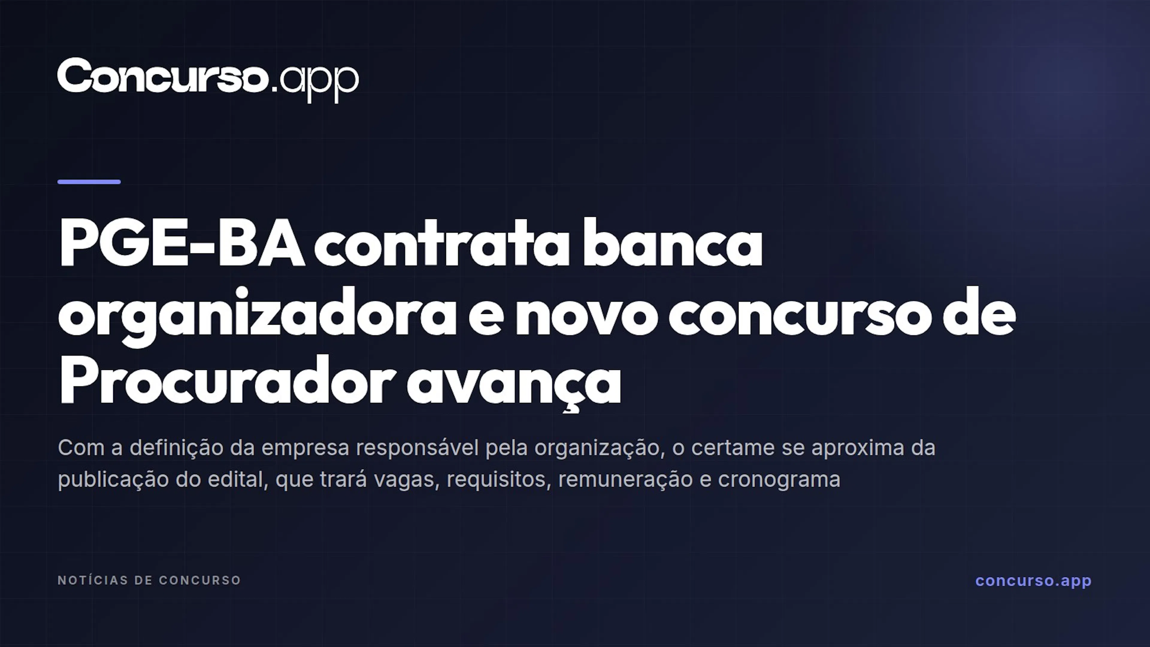 PGE-BA contrata banca organizadora e novo concurso de Procurador avança