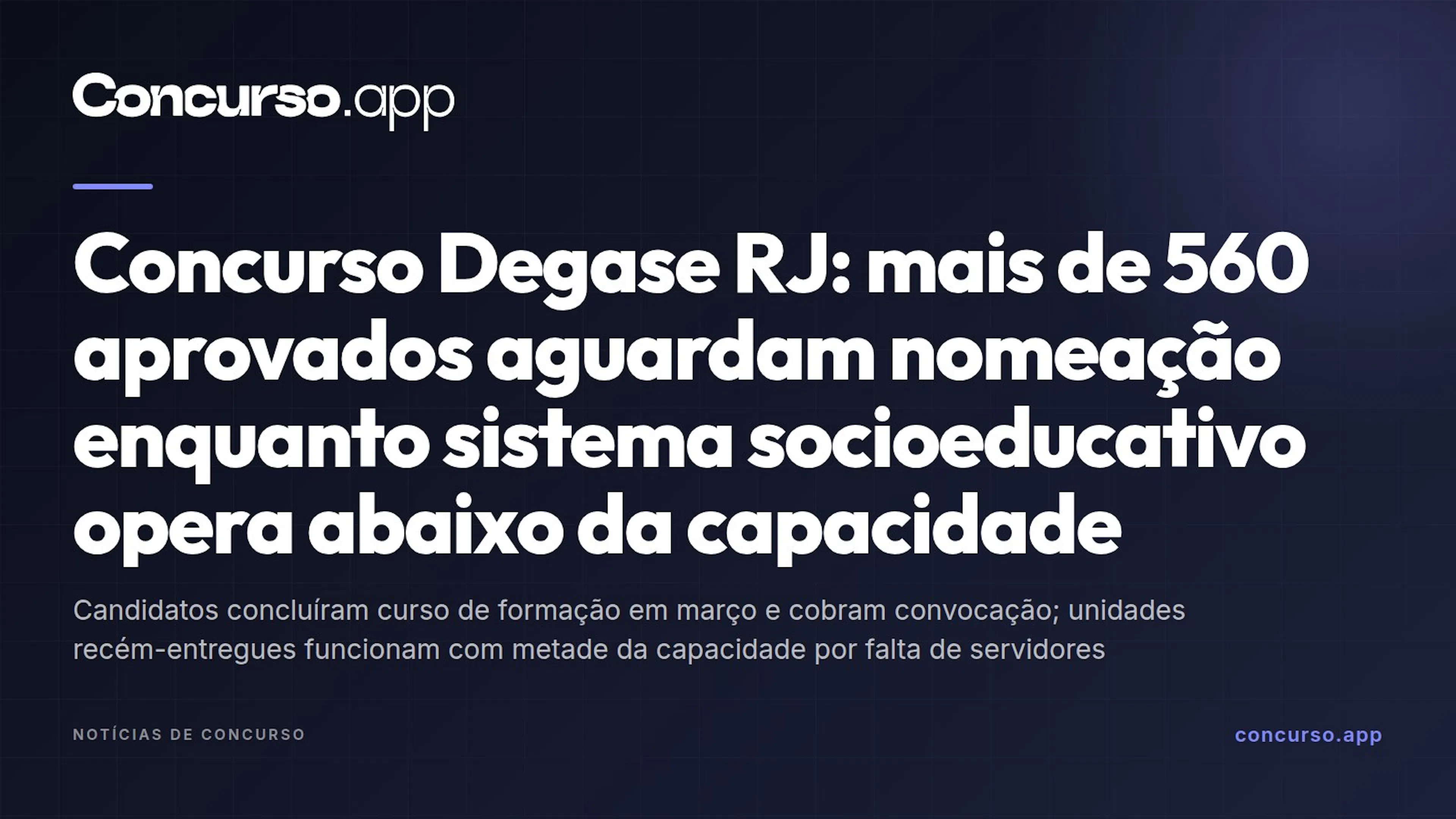 Concurso Degase RJ: mais de 560 aprovados aguardam nomeação enquanto sistema socioeducativo opera abaixo da capacidade